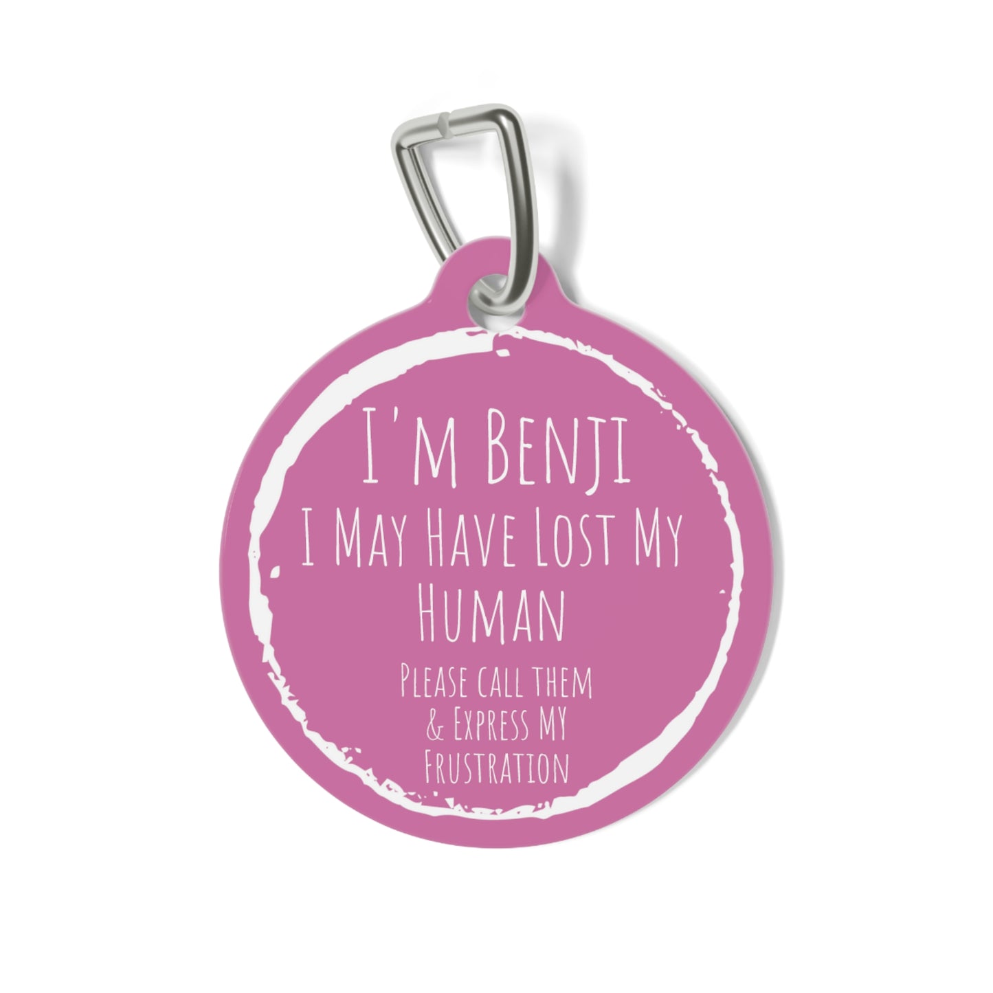Pink "I May Have Lost My Human" , Pet Tag, Pet ID, Dog Tag, Dog ID, Cat ID, Cat Tag
