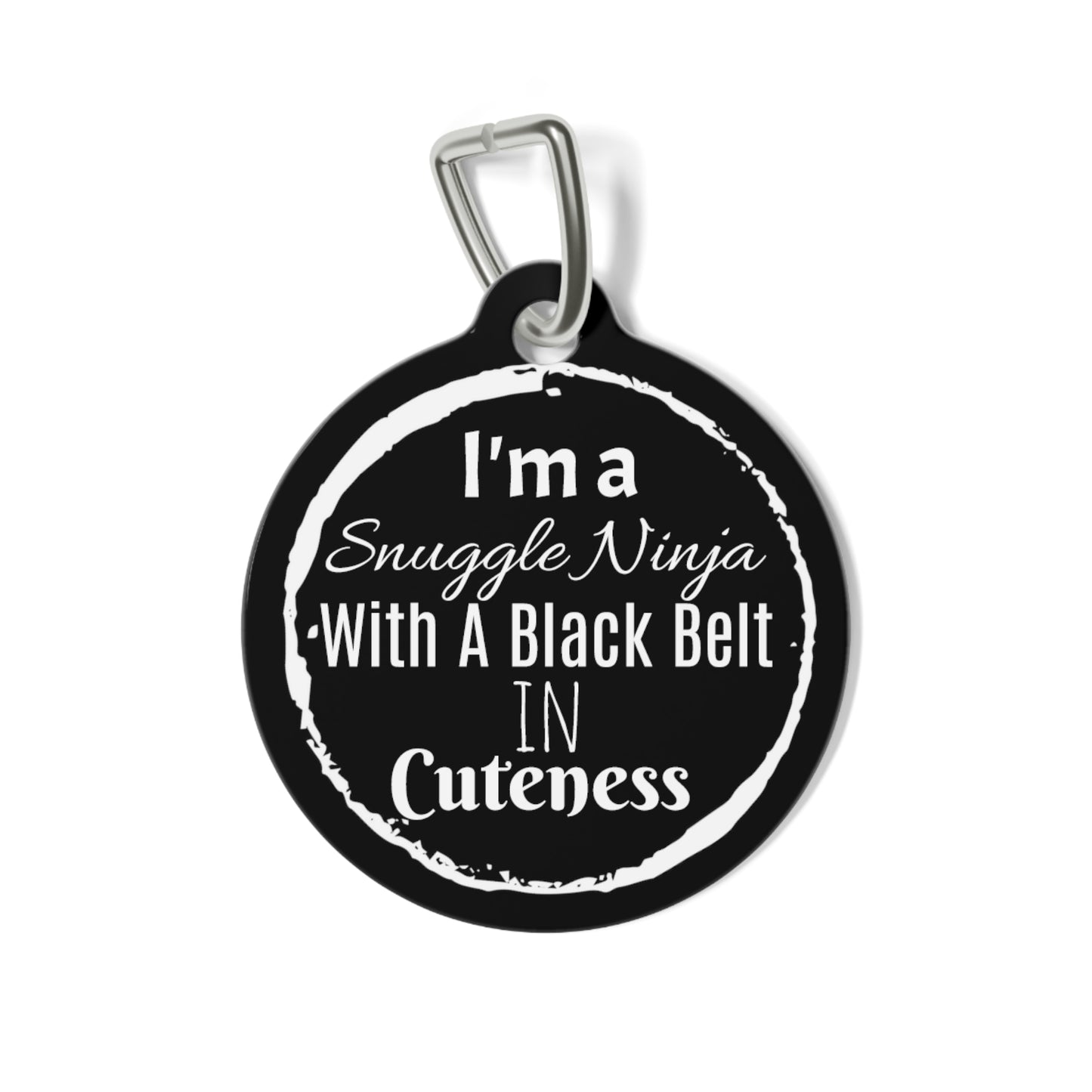 Black "Cute, Snuggle Ninja!" , Pet Tag, Pet ID, dog ID, cat ID, cat tag