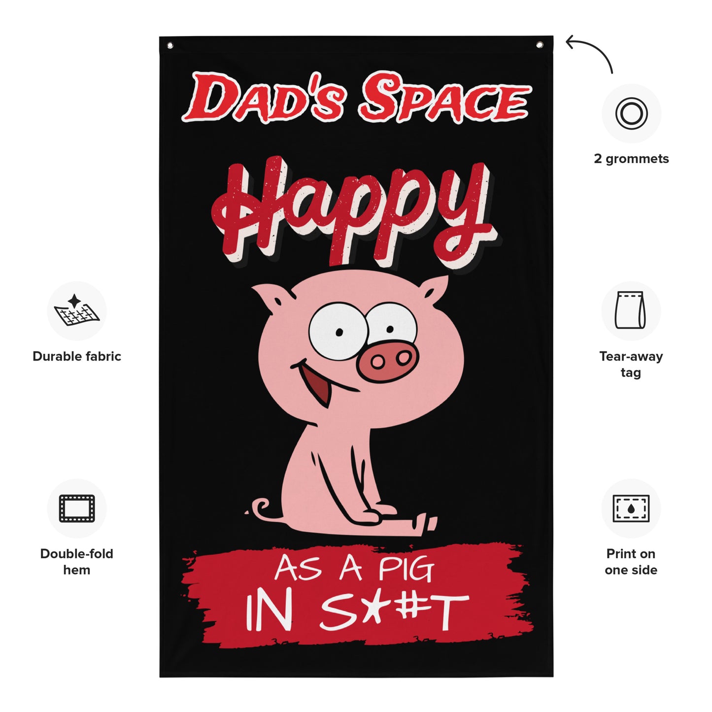 Fathers Day, Dad's Space Happy as a Pig in S#*T Flag