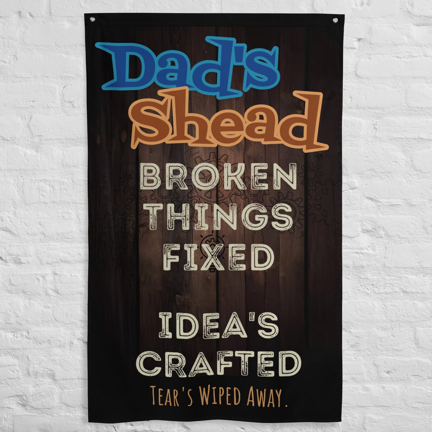 Fathers Day, Dad;s Shead Broken Things Fixed, Wall Art Flag