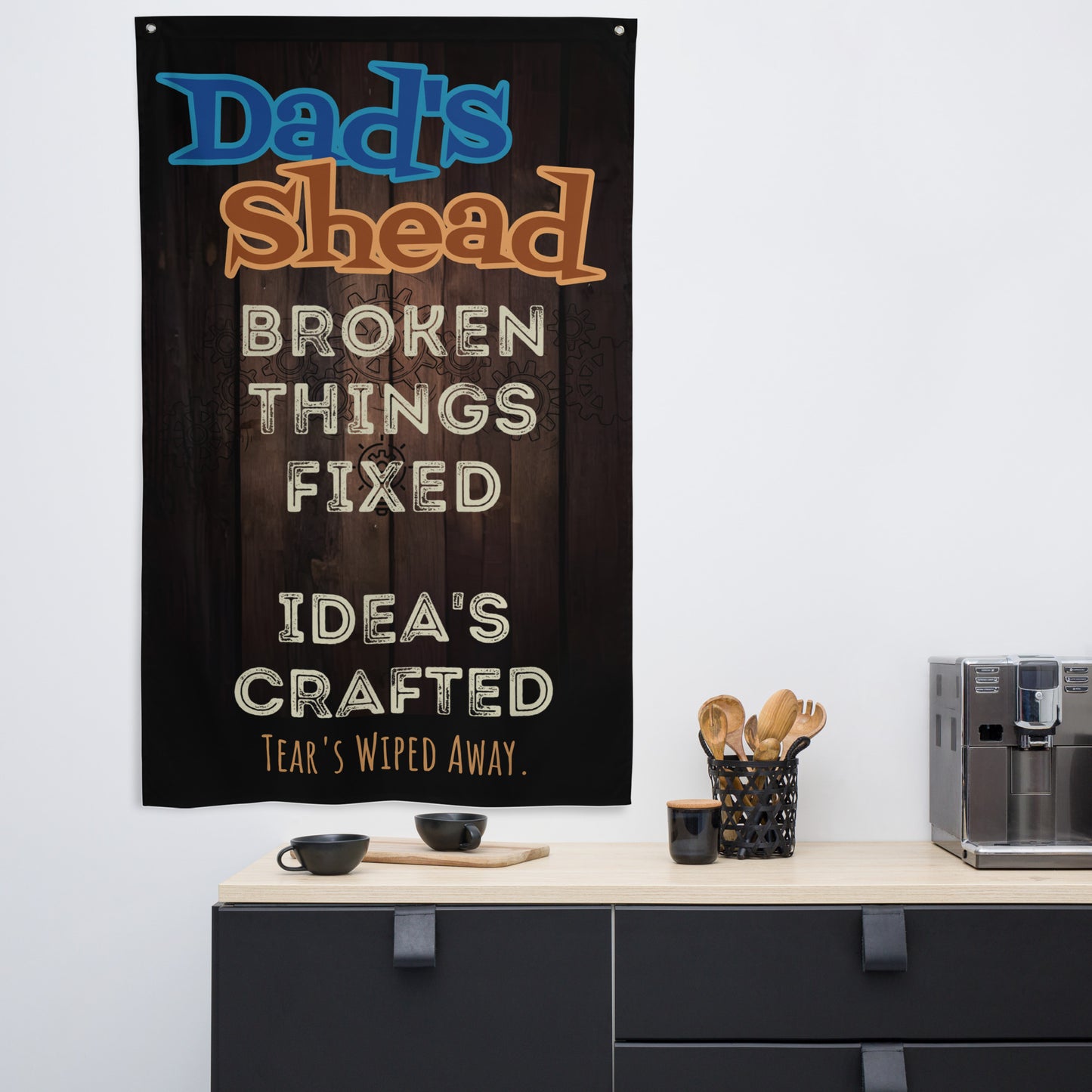 Fathers Day, Dad;s Shead Broken Things Fixed, Wall Art Flag