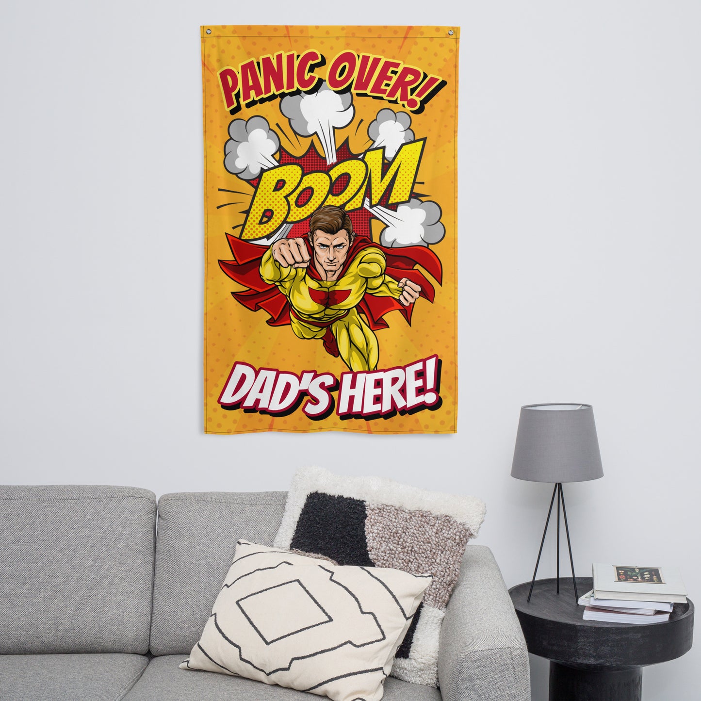 Fathers Day, Panic Over, Dad's Here Wall Art Flag