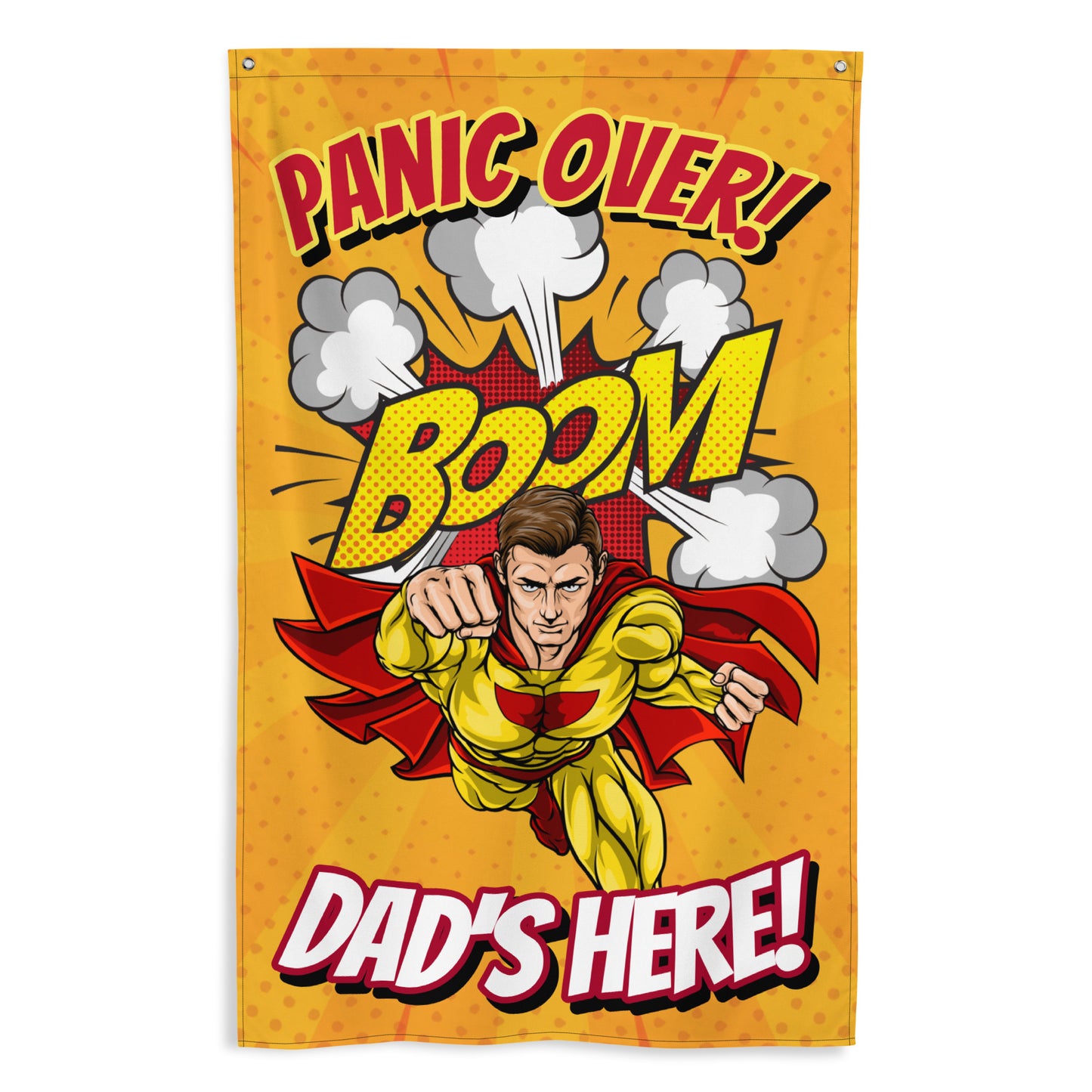 Fathers Day, Panic Over, Dad's Here Wall Art Flag