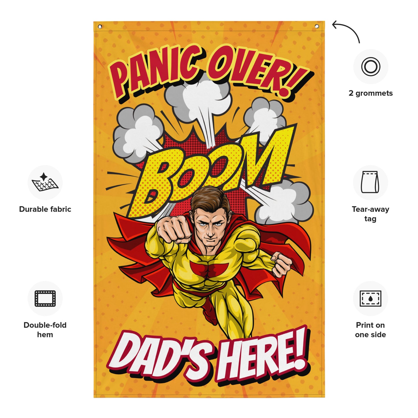 Fathers Day, Panic Over, Dad's Here Wall Art Flag