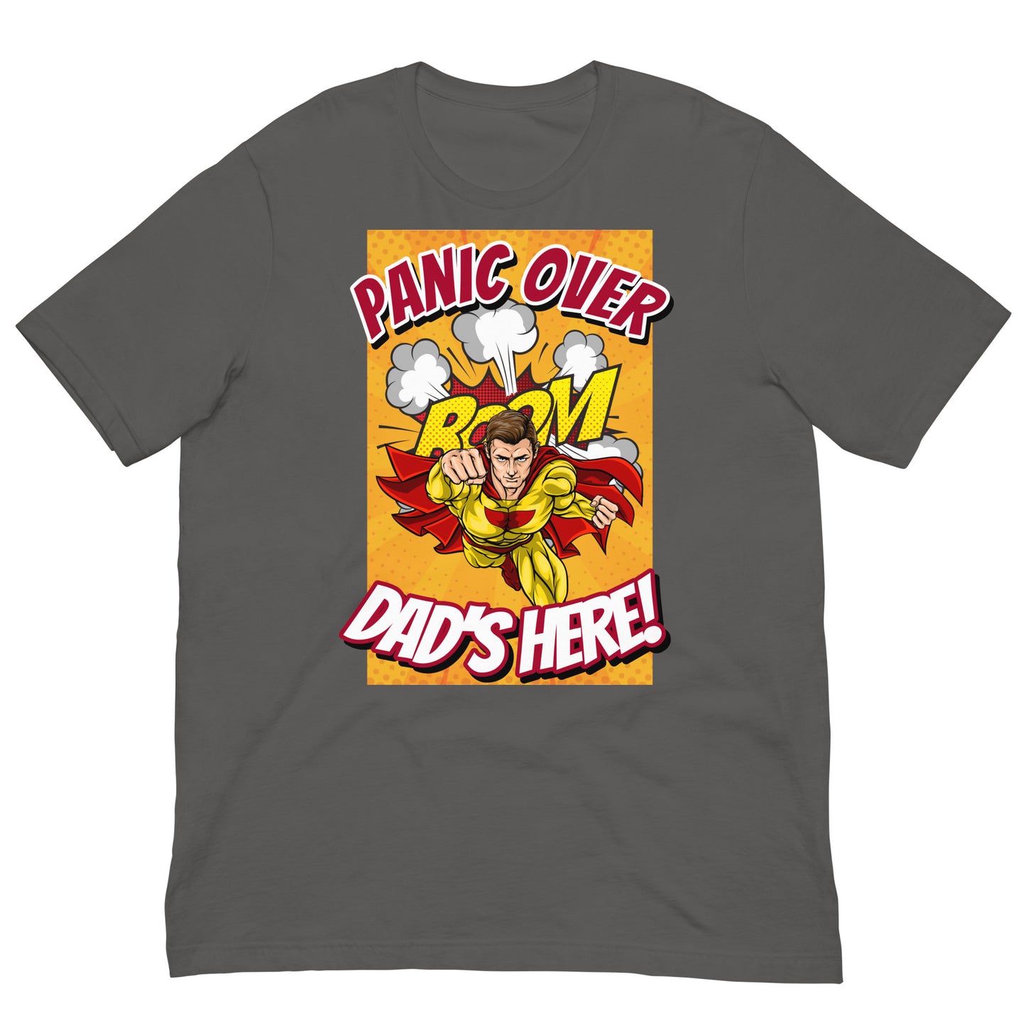 Panic Over, Boom! Dad's Here! Unisex t-shirt