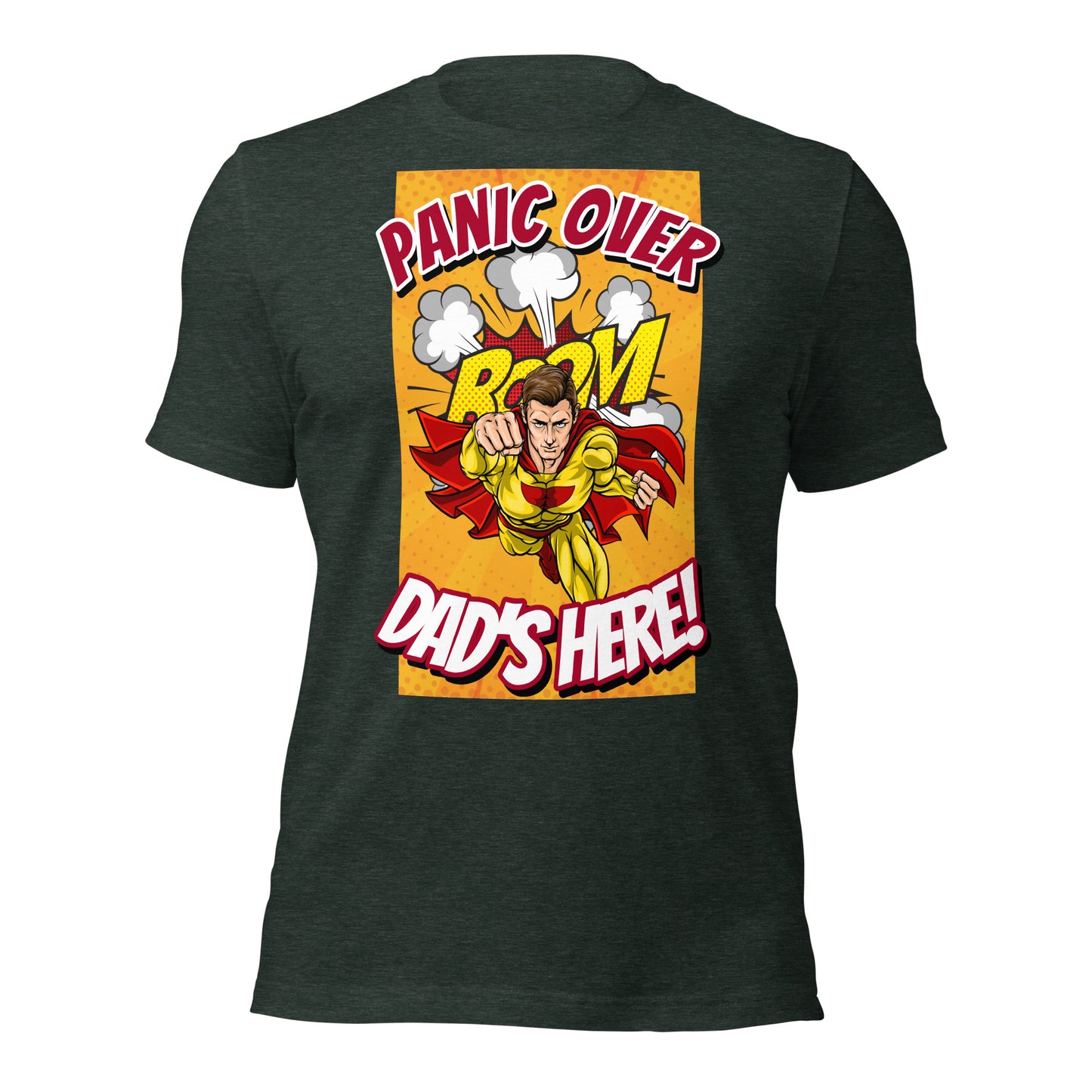 Panic Over, Boom! Dad's Here! Unisex t-shirt