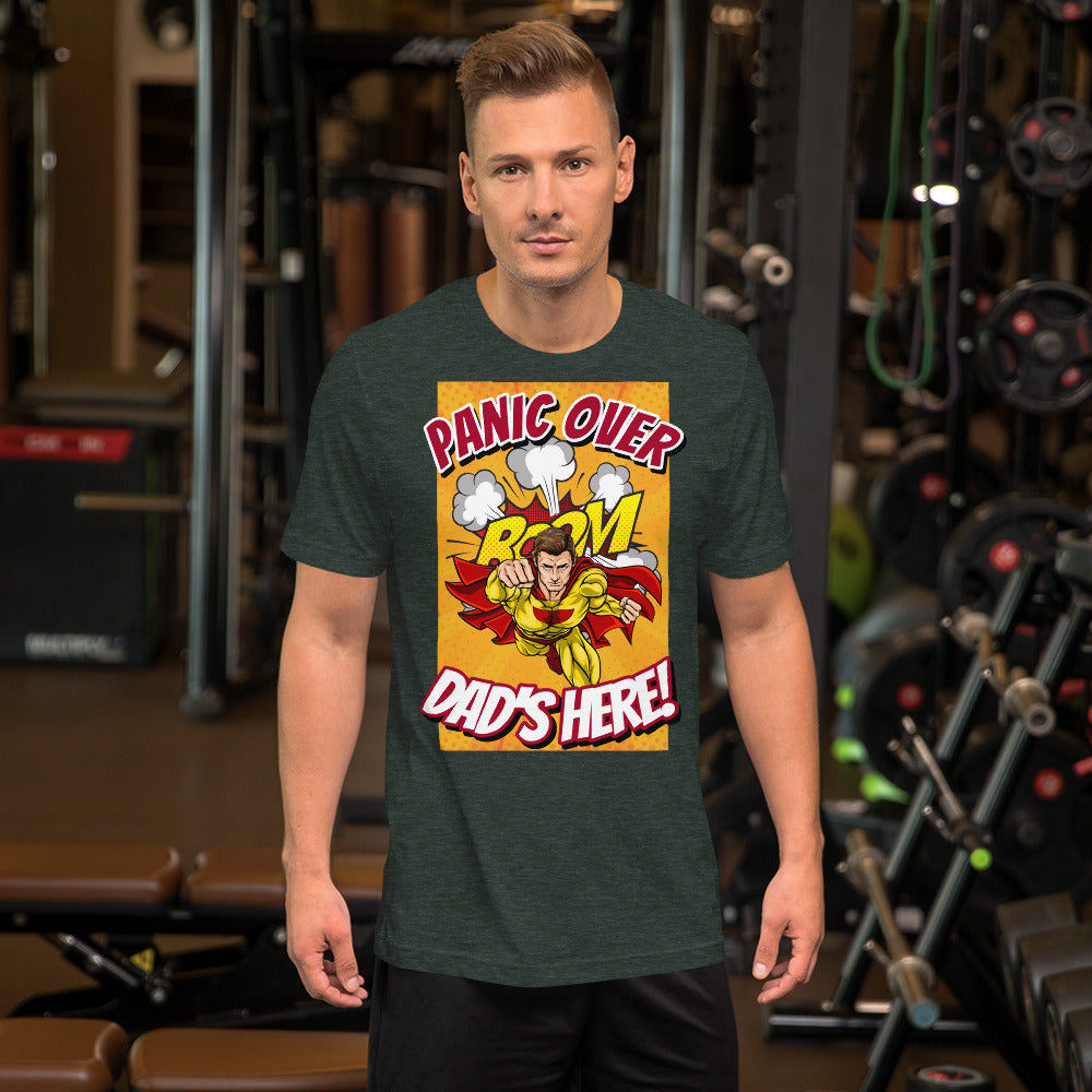 Panic Over, Boom! Dad's Here! Unisex t-shirt