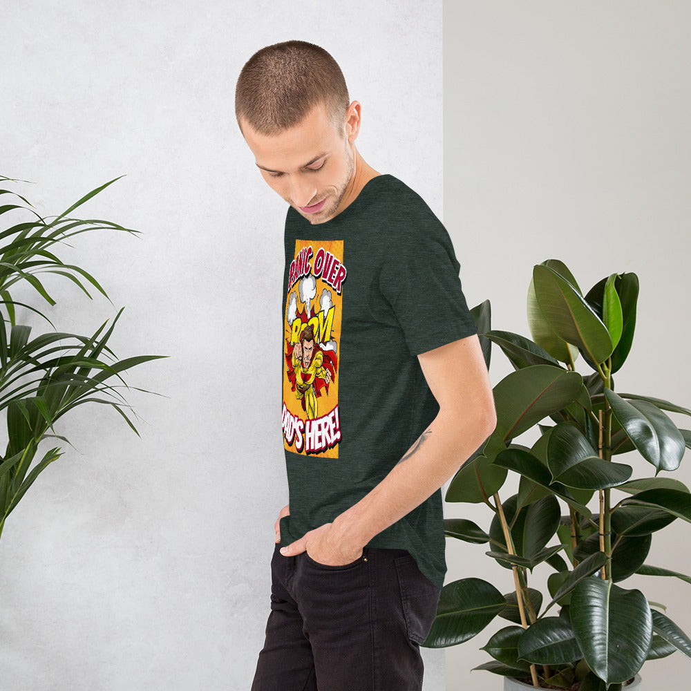 Panic Over, Boom! Dad's Here! Unisex t-shirt