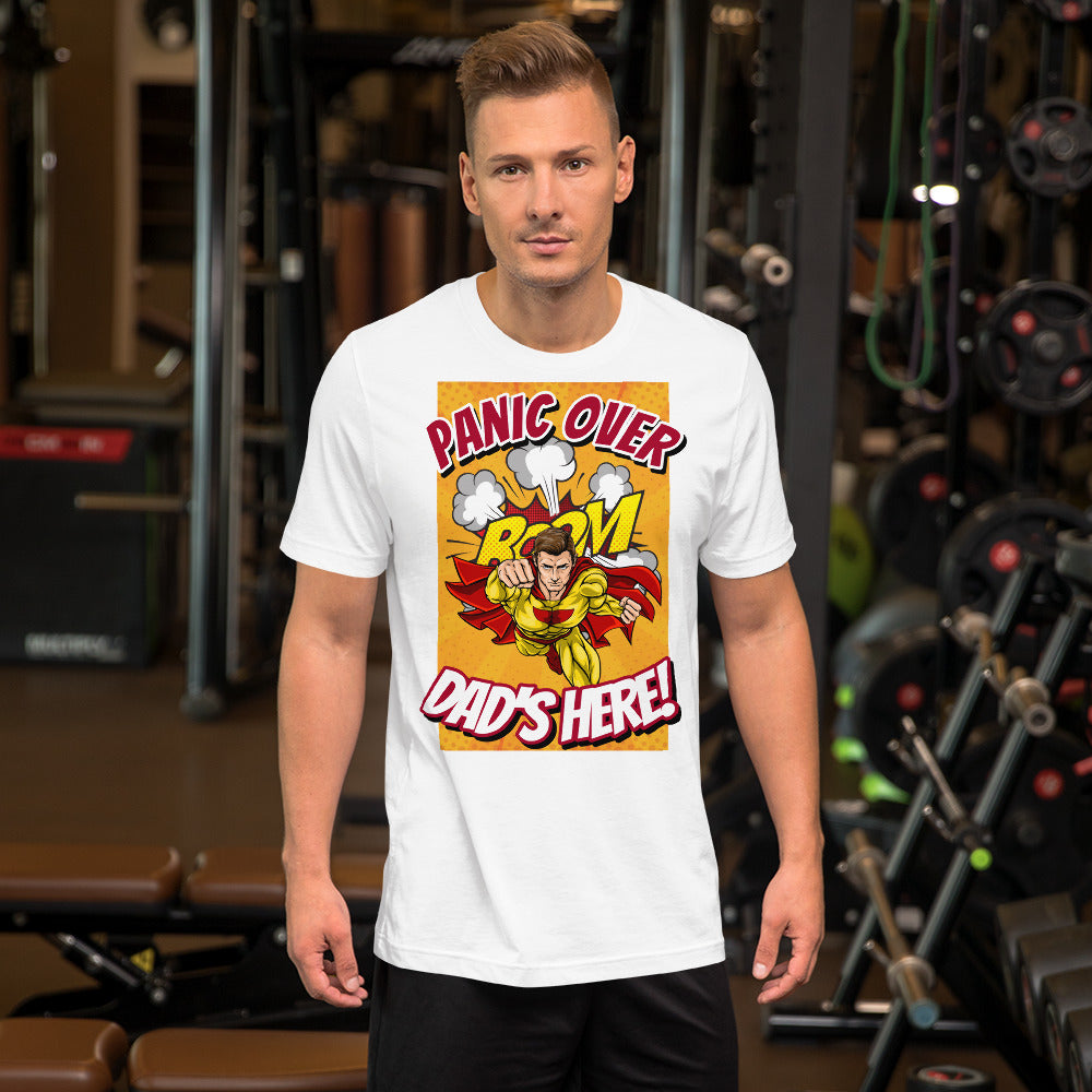 Panic Over, Boom! Dad's Here! Unisex t-shirt