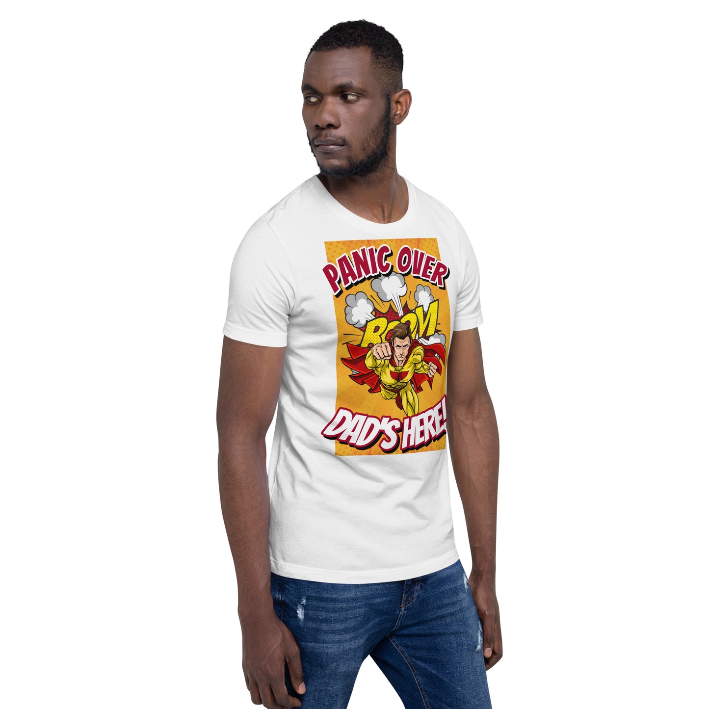 Panic Over, Boom! Dad's Here! Unisex t-shirt