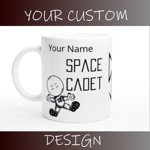 Personlised ADD YOUR NAME : Space Cadet White 11oz Ceramic Mug