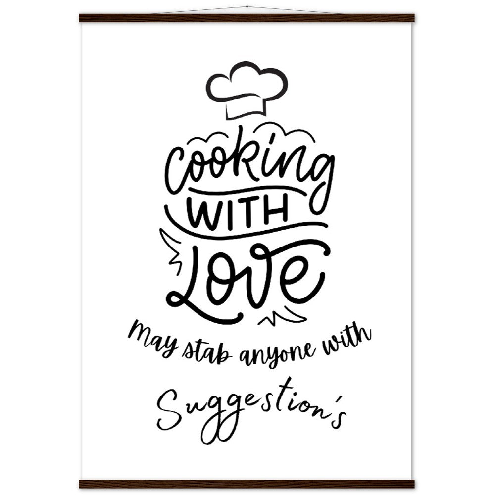Premium Matte Paper Poster & Hanger  :  Cooking with love, may stab anyone with suggestion