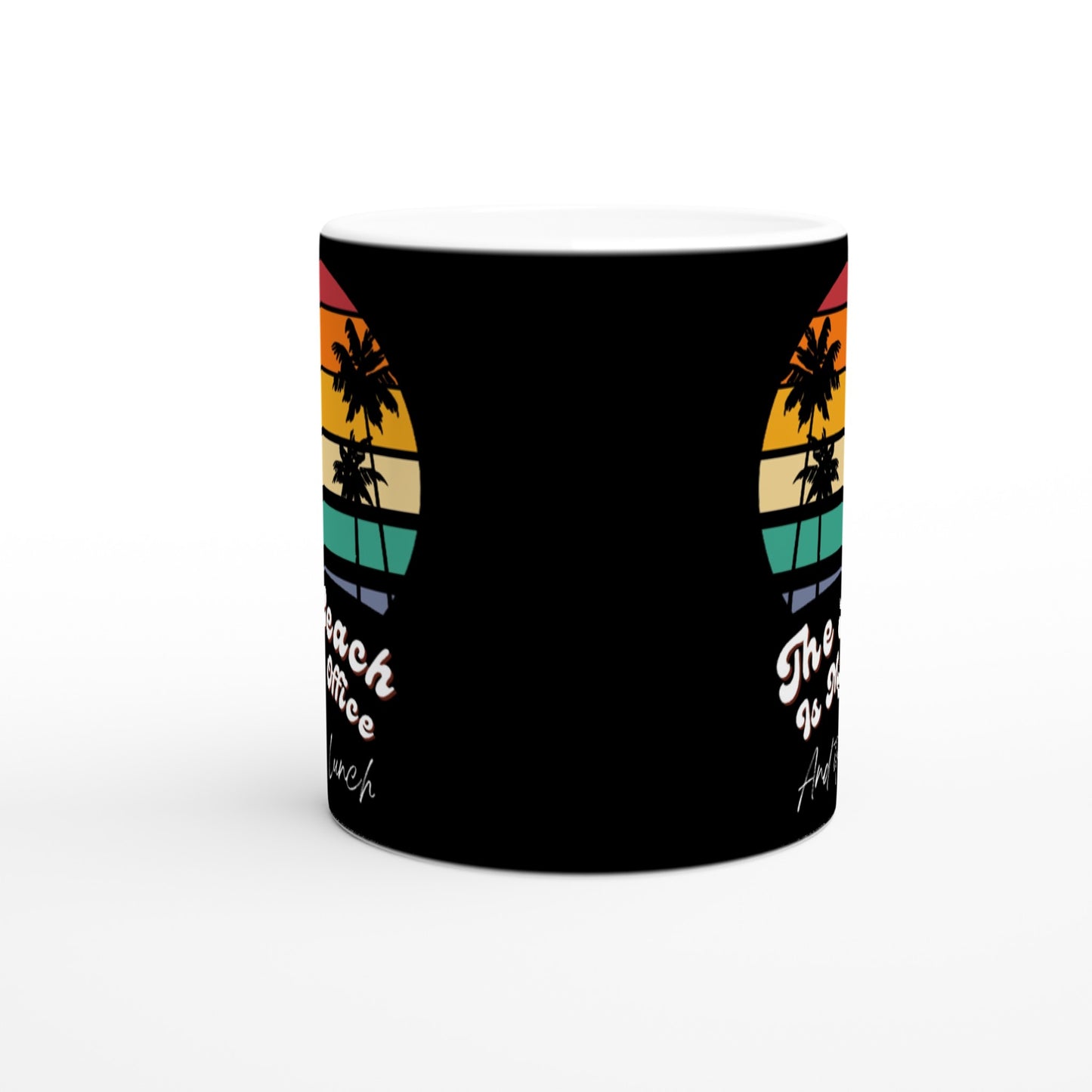 The Beach is my Office, and its Lunch! : Fun Black & White 11oz Ceramic Mug