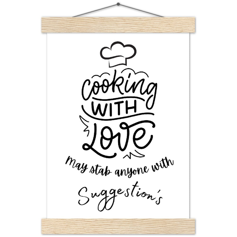 Premium Matte Paper Poster & Hanger  :  Cooking with love, may stab anyone with suggestion