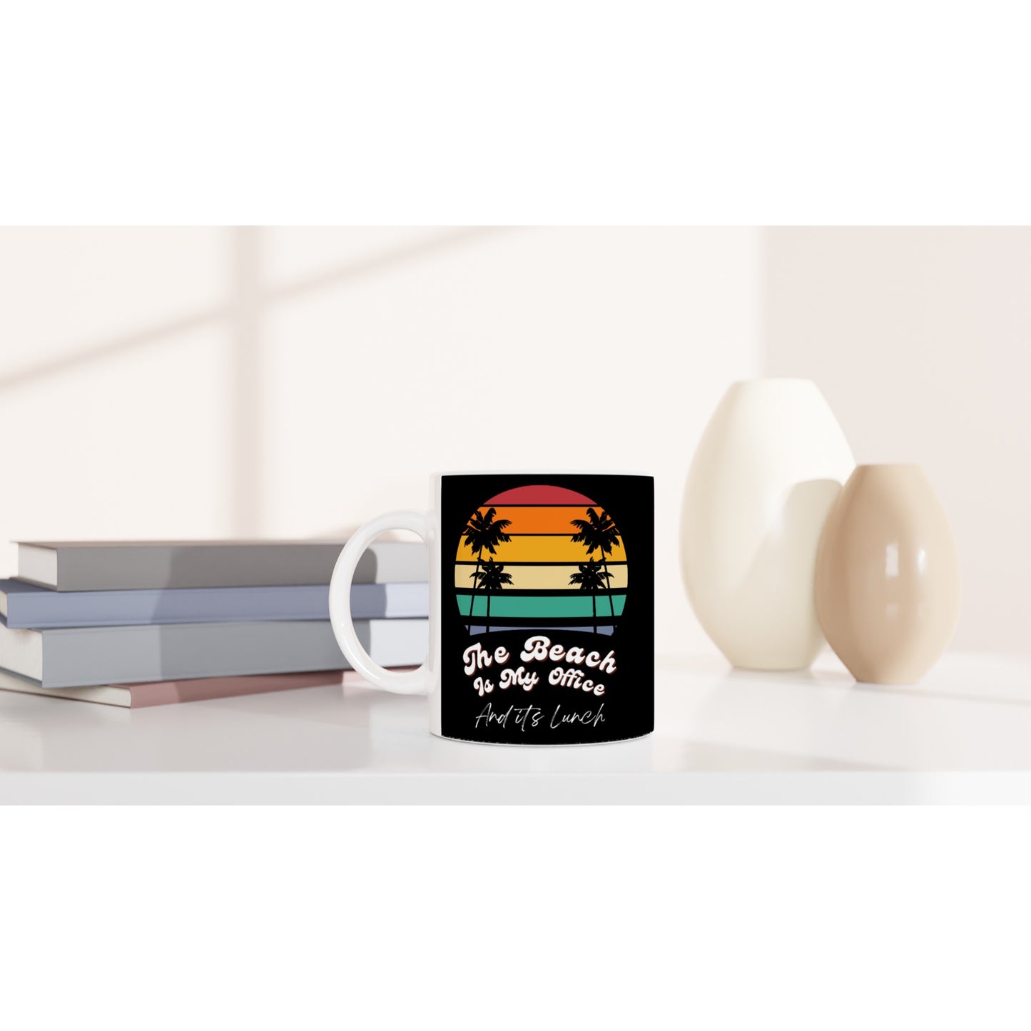 The Beach is my Office, and its Lunch! : Fun Black & White 11oz Ceramic Mug