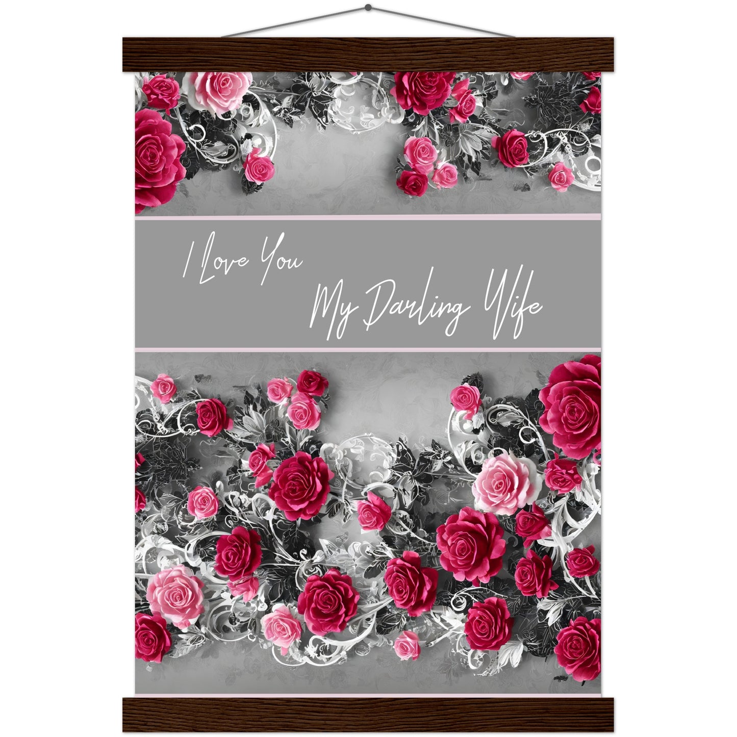 CUSTOMISE THE TEXT : I love you, My DArling Wife : Traditional Rose Premium Matte Paper Poster & Hanger