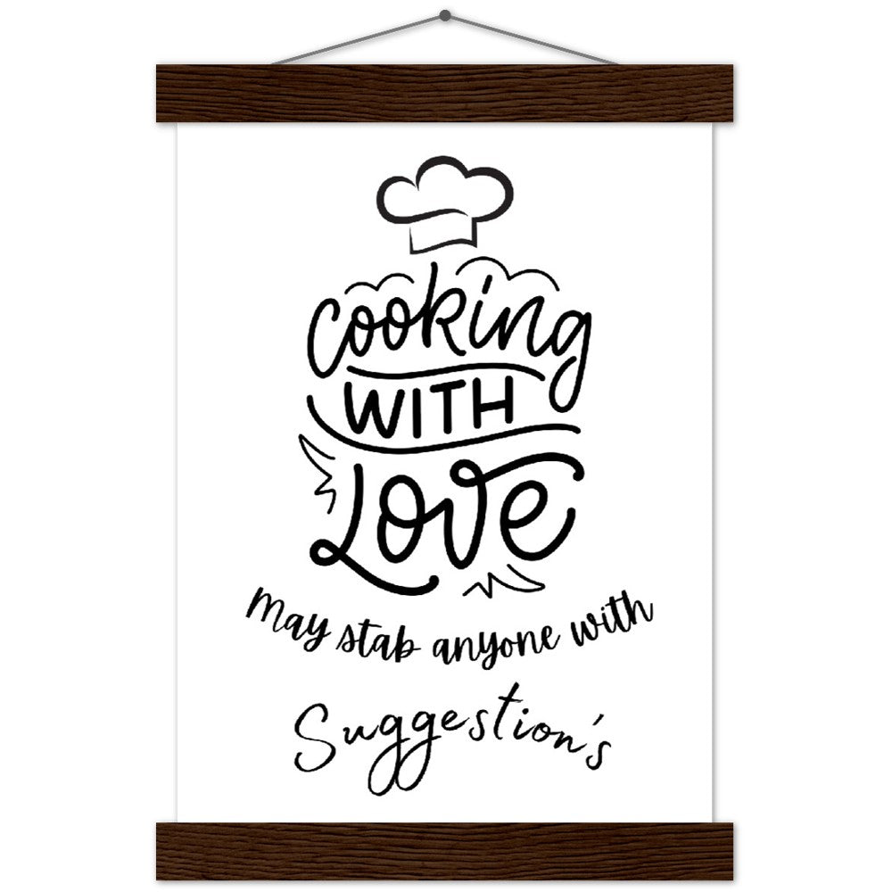 Premium Matte Paper Poster & Hanger  :  Cooking with love, may stab anyone with suggestion