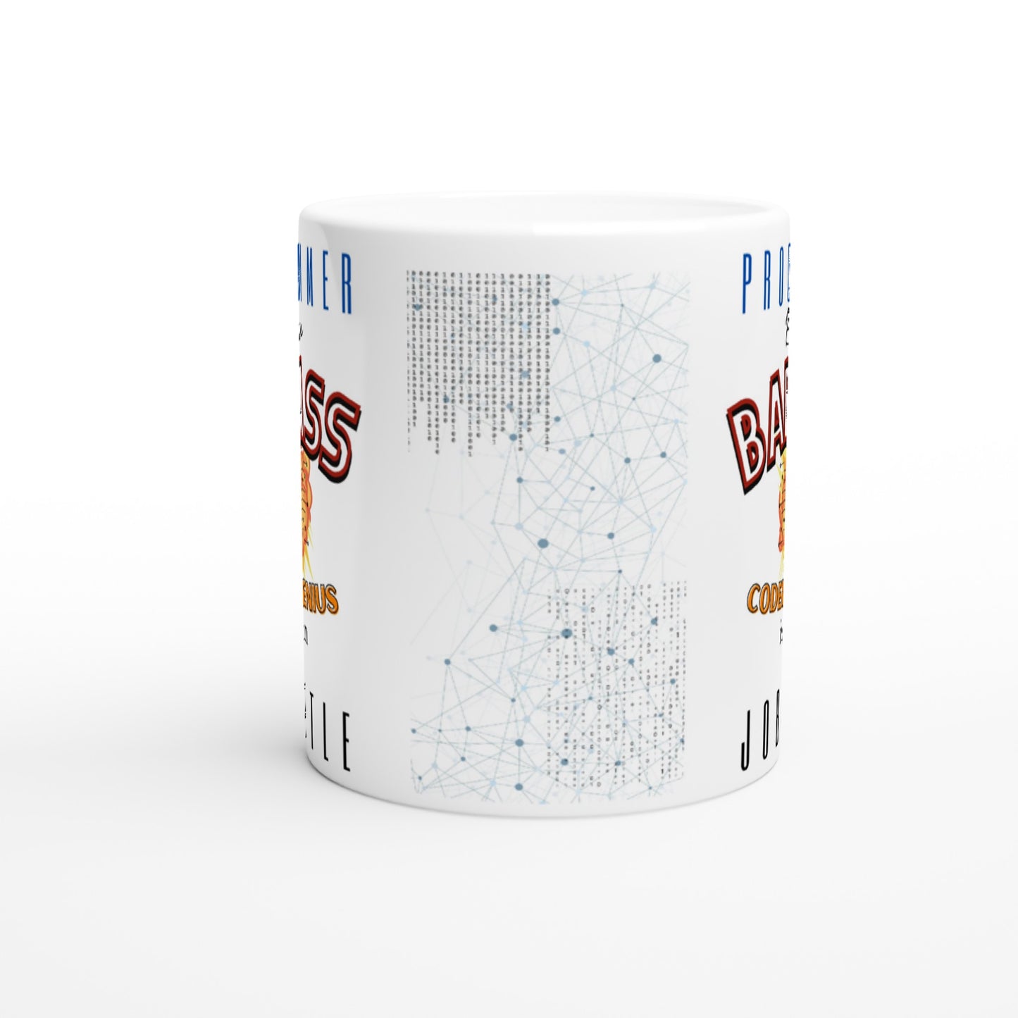 Programmer, Because 'BAD ASS Codeing Genius' is not an official Job Title : White 11oz Ceramic Mug