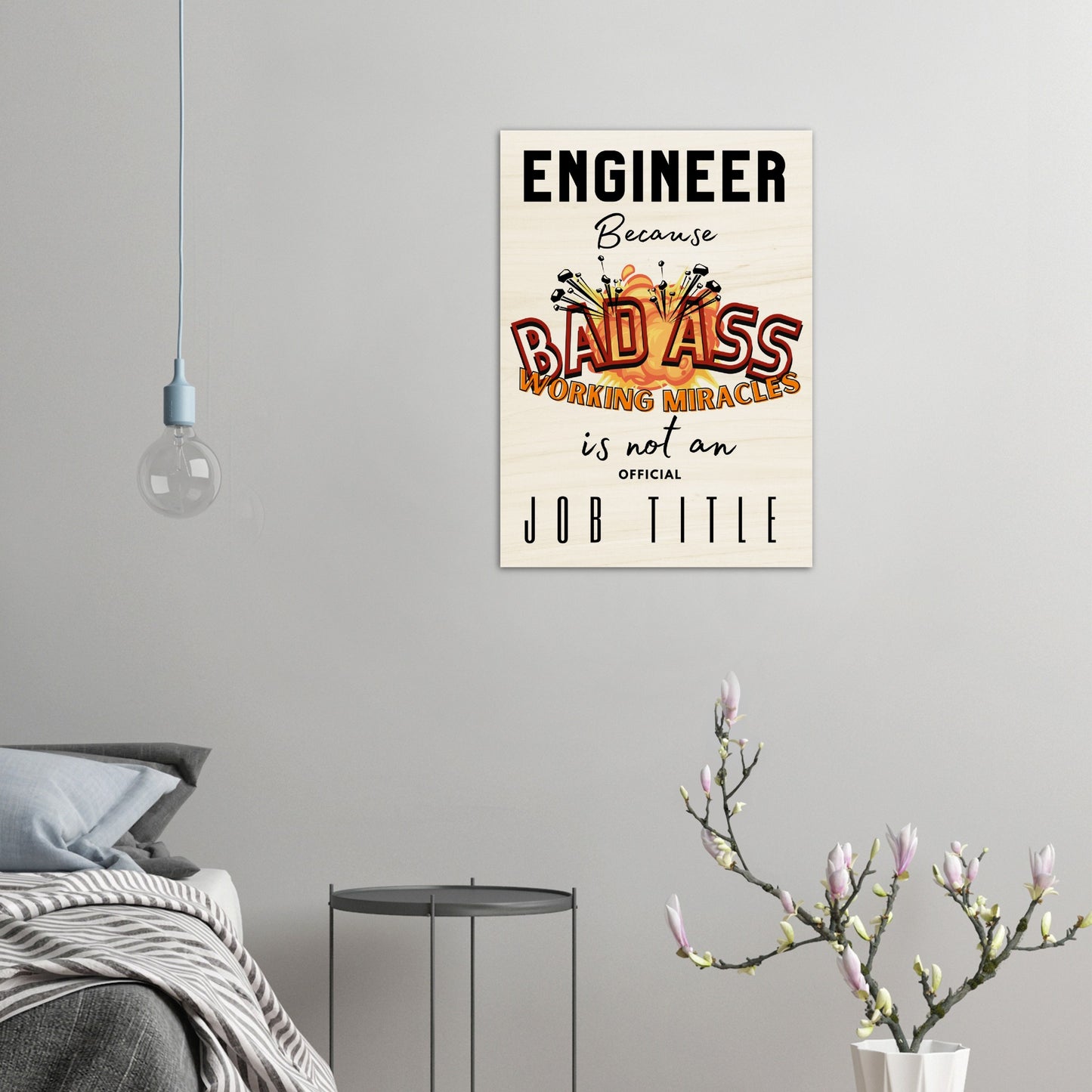 WorkShop : Wood Prints Engineer, Because Bad Ass Working Miracle is not an Offical Job Title.