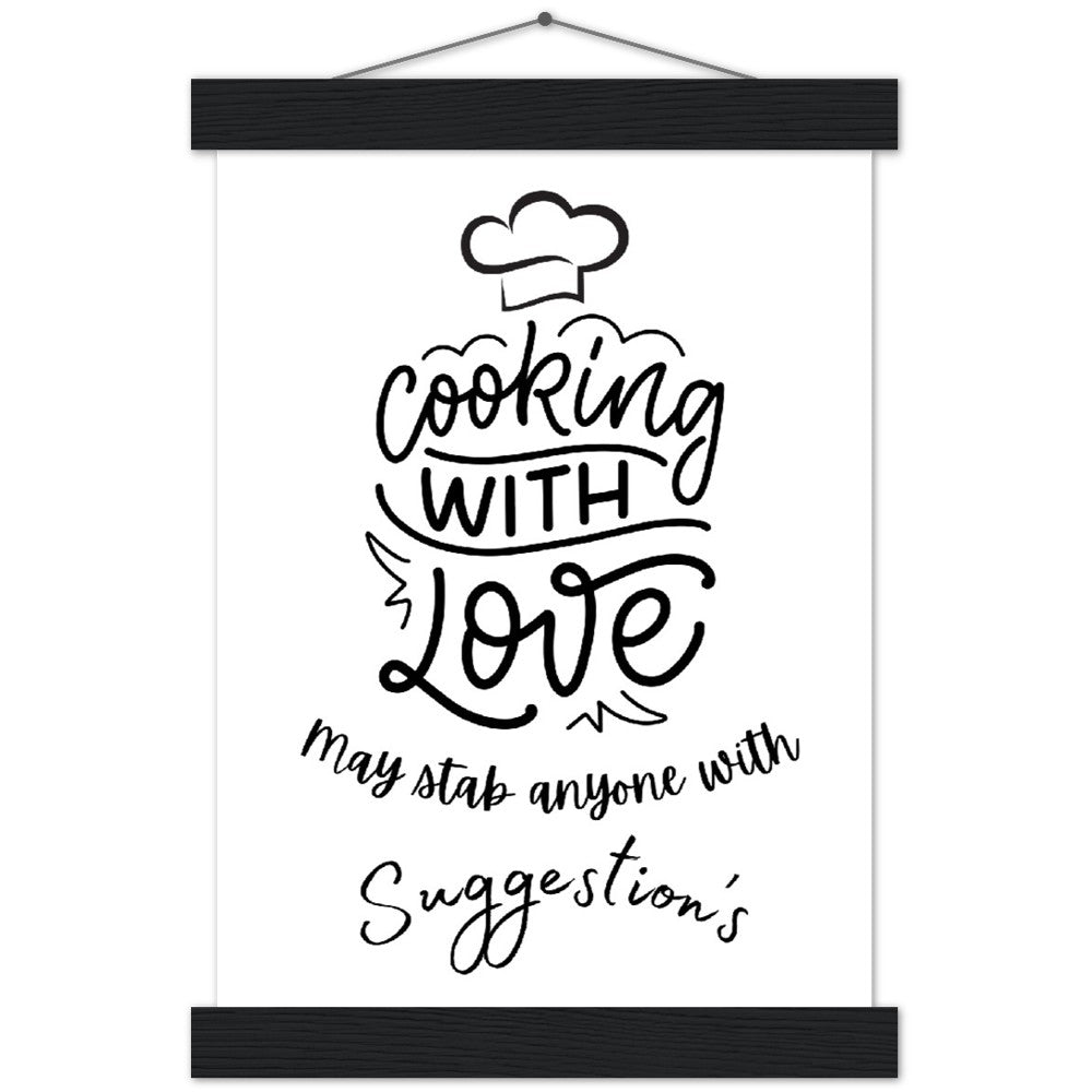 Premium Matte Paper Poster & Hanger  :  Cooking with love, may stab anyone with suggestion