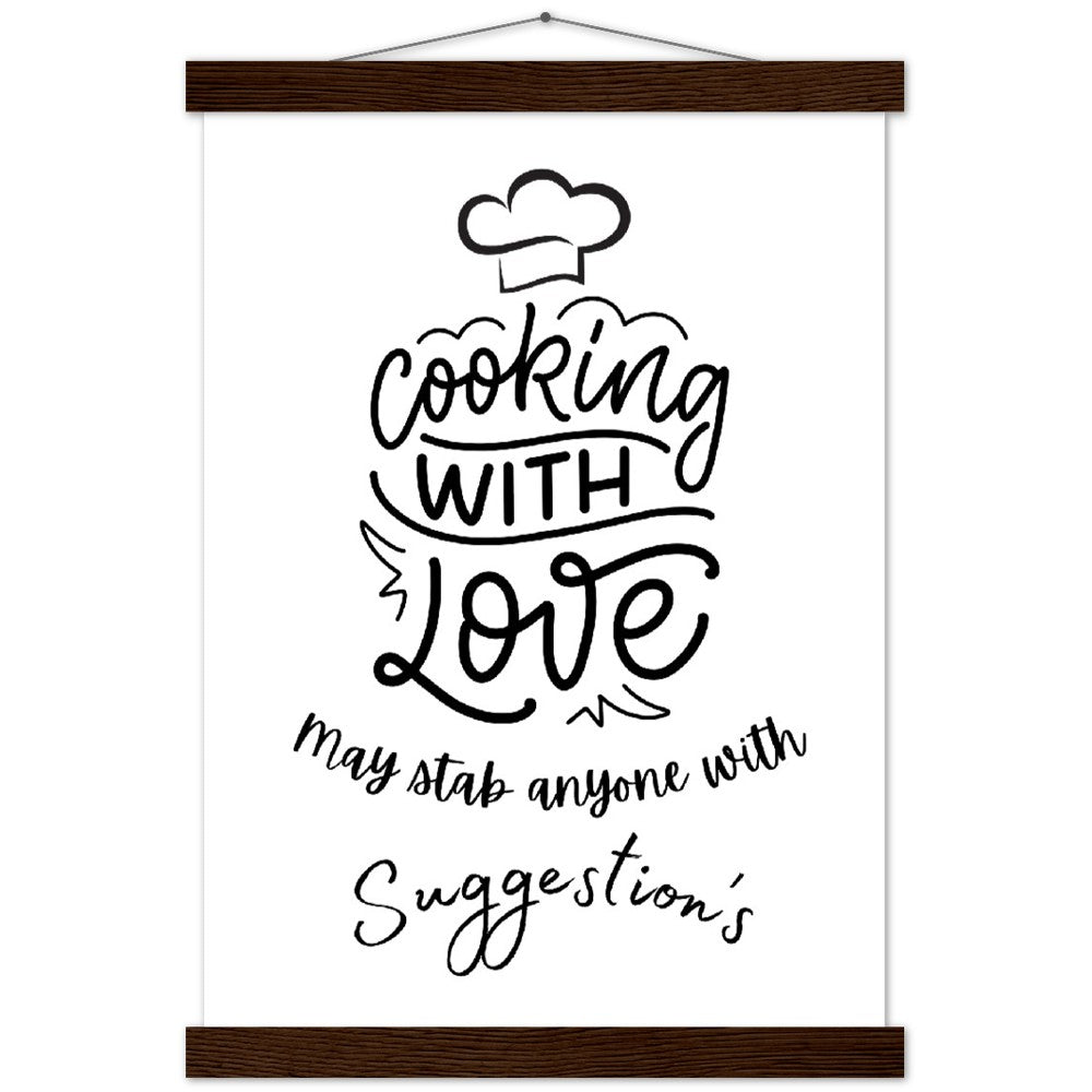 Premium Matte Paper Poster & Hanger  :  Cooking with love, may stab anyone with suggestion