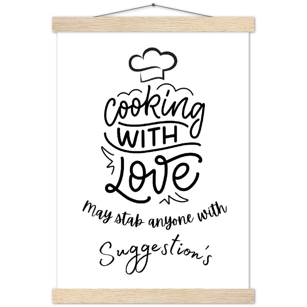 Premium Matte Paper Poster & Hanger  :  Cooking with love, may stab anyone with suggestion