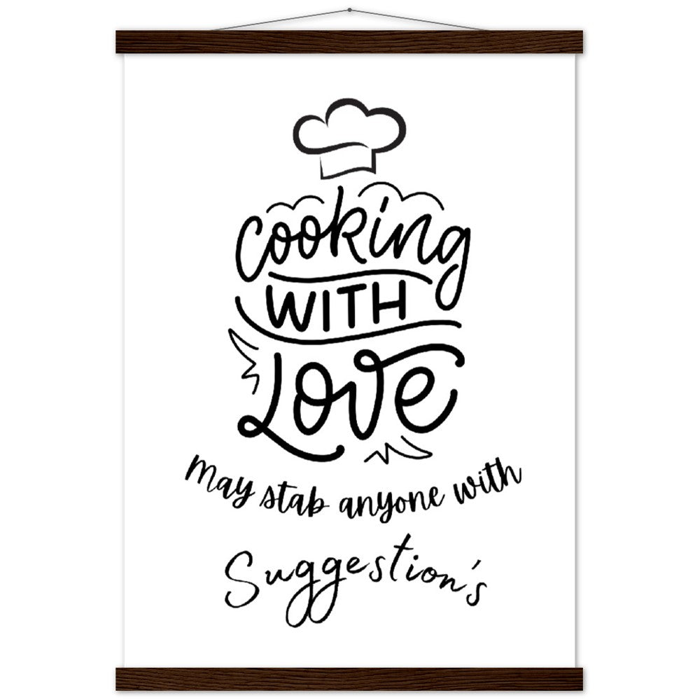 Premium Matte Paper Poster & Hanger  :  Cooking with love, may stab anyone with suggestion