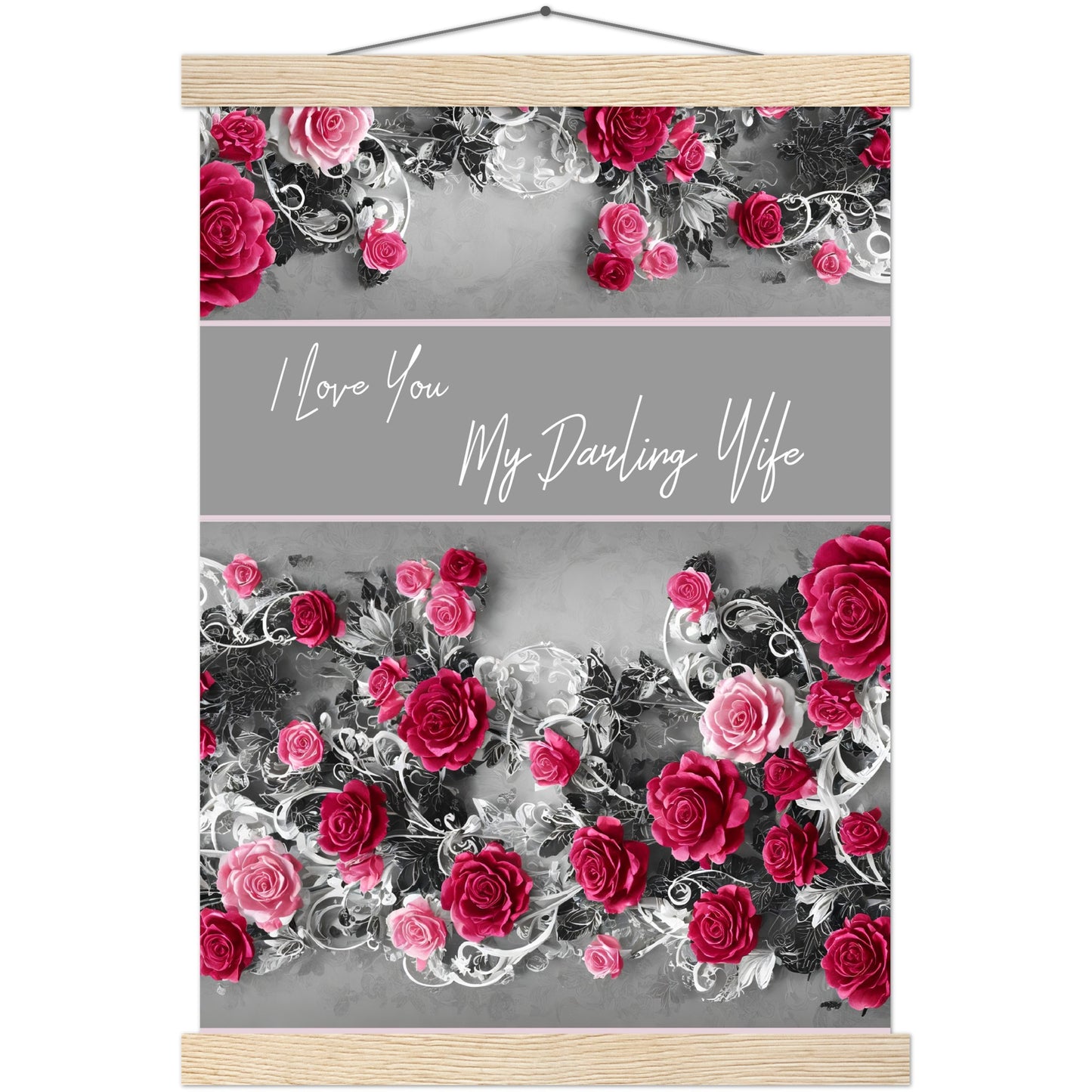 CUSTOMISE THE TEXT : I love you, My DArling Wife : Traditional Rose Premium Matte Paper Poster & Hanger