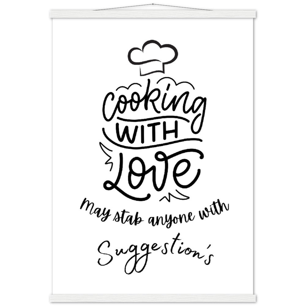 Premium Matte Paper Poster & Hanger  :  Cooking with love, may stab anyone with suggestion