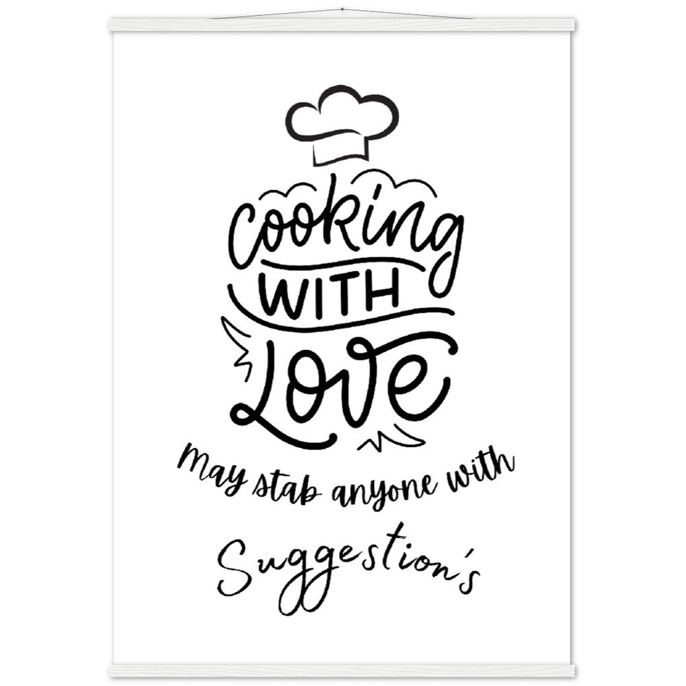 Premium Matte Paper Poster & Hanger  :  Cooking with love, may stab anyone with suggestion