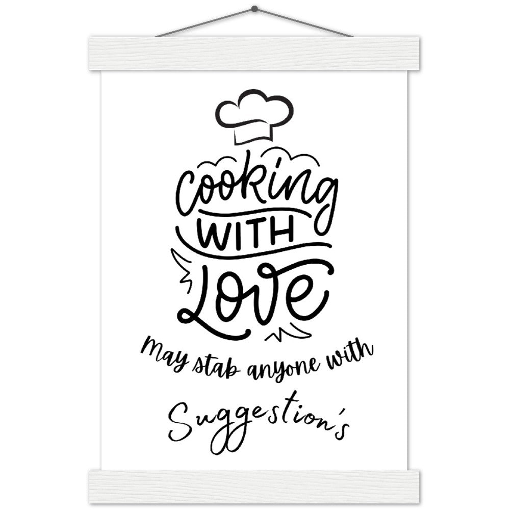 Premium Matte Paper Poster & Hanger  :  Cooking with love, may stab anyone with suggestion