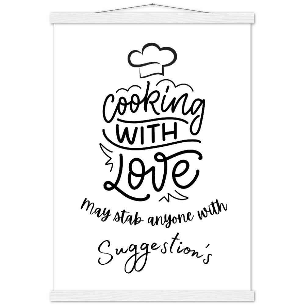 Premium Matte Paper Poster & Hanger  :  Cooking with love, may stab anyone with suggestion