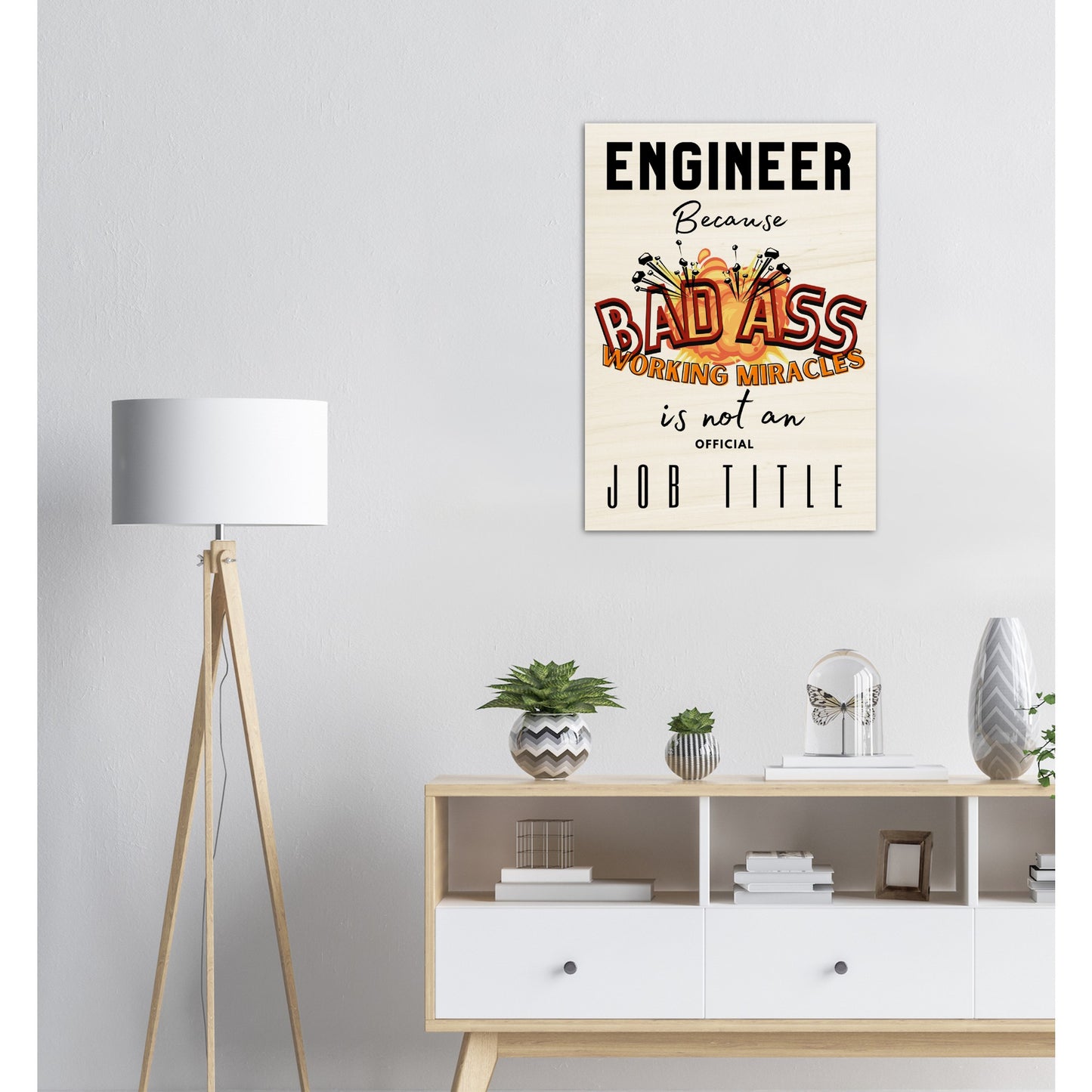 WorkShop : Wood Prints Engineer, Because Bad Ass Working Miracle is not an Offical Job Title.
