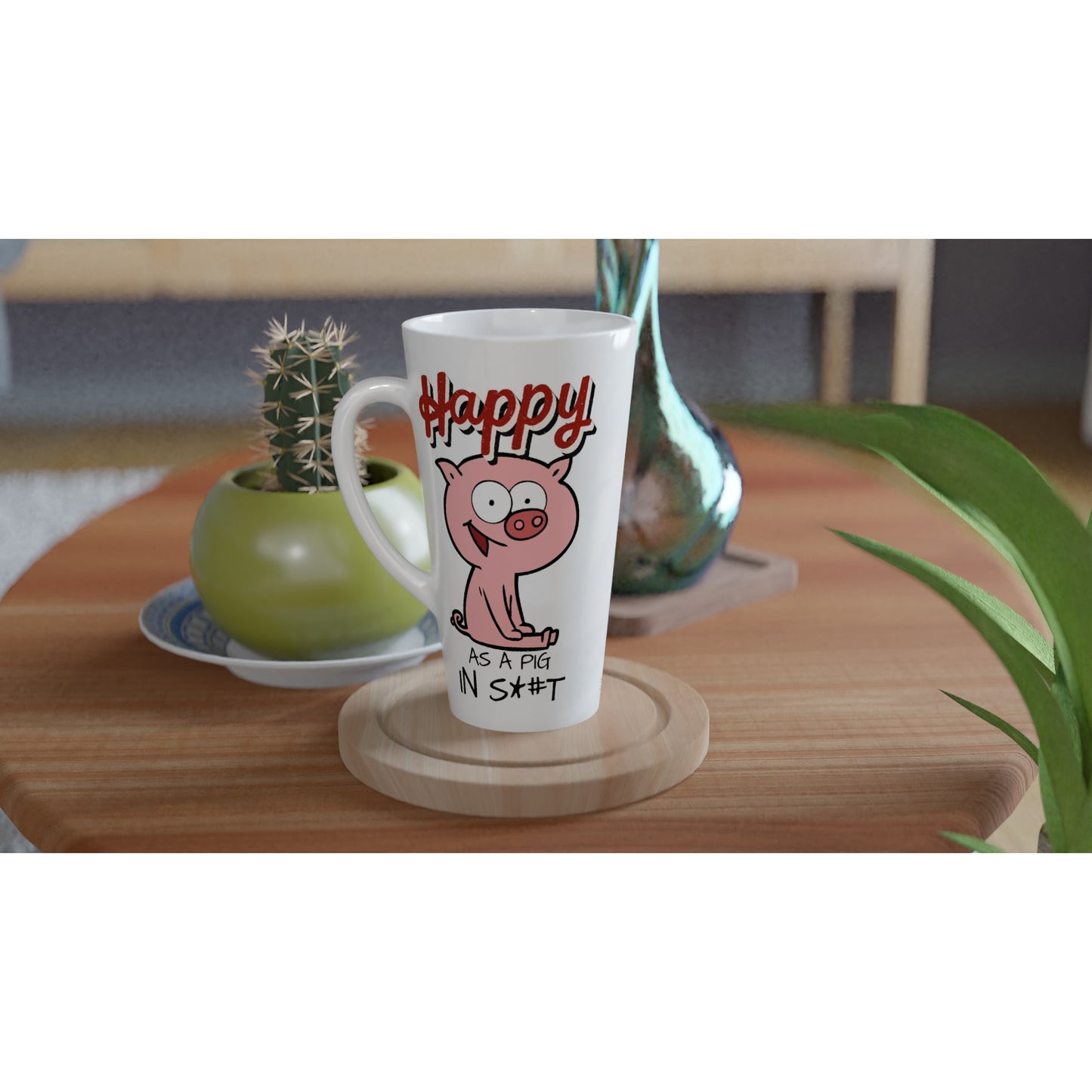 Happy As A Pig In S*#T : White Latte 17oz Ceramic Mug