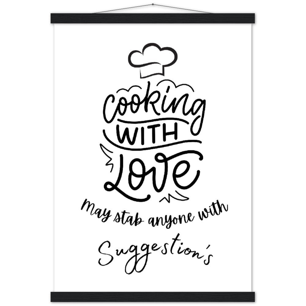 Premium Matte Paper Poster & Hanger  :  Cooking with love, may stab anyone with suggestion