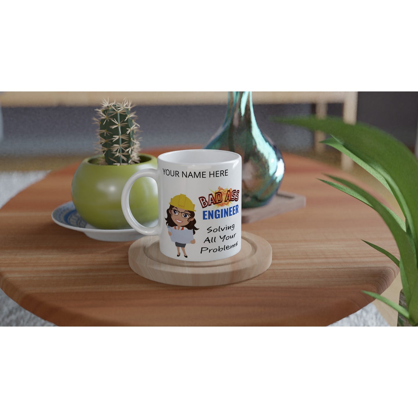 (YOURNAME) Badd Ass Engineer, Solving all your problems : White 11oz Ceramic Mug
