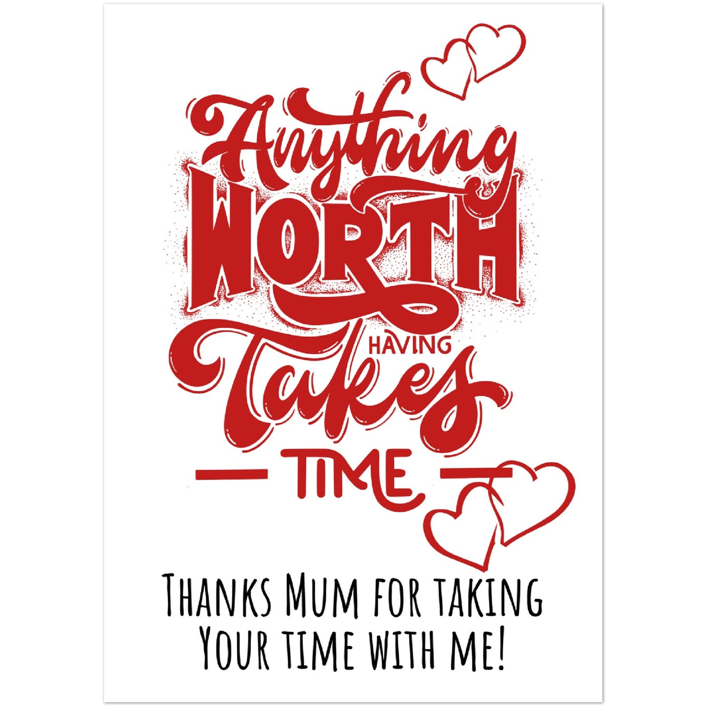 Foam Portrait : Mothers day, Anything worth having takes time.