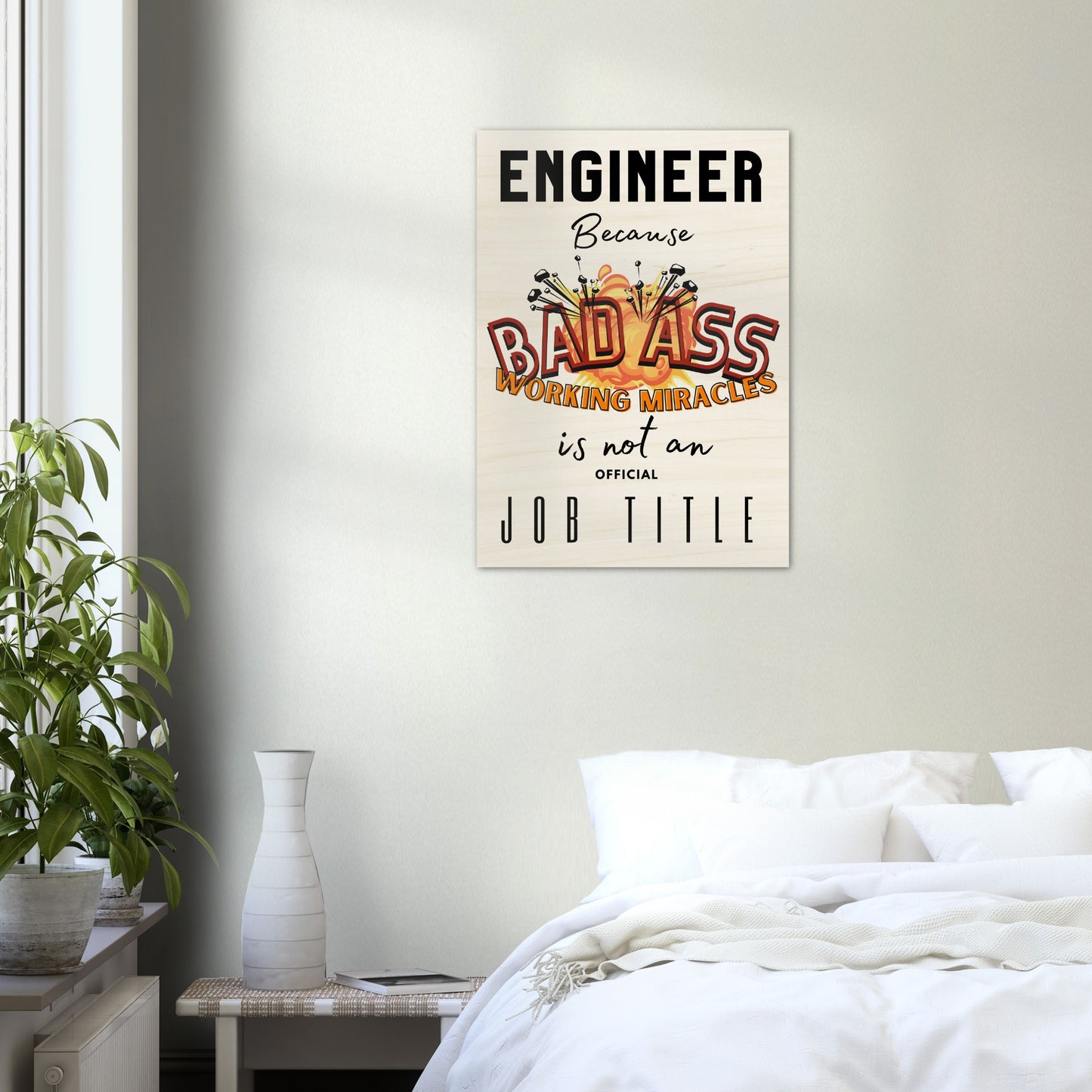 WorkShop : Wood Prints Engineer, Because Bad Ass Working Miracle is not an Offical Job Title.