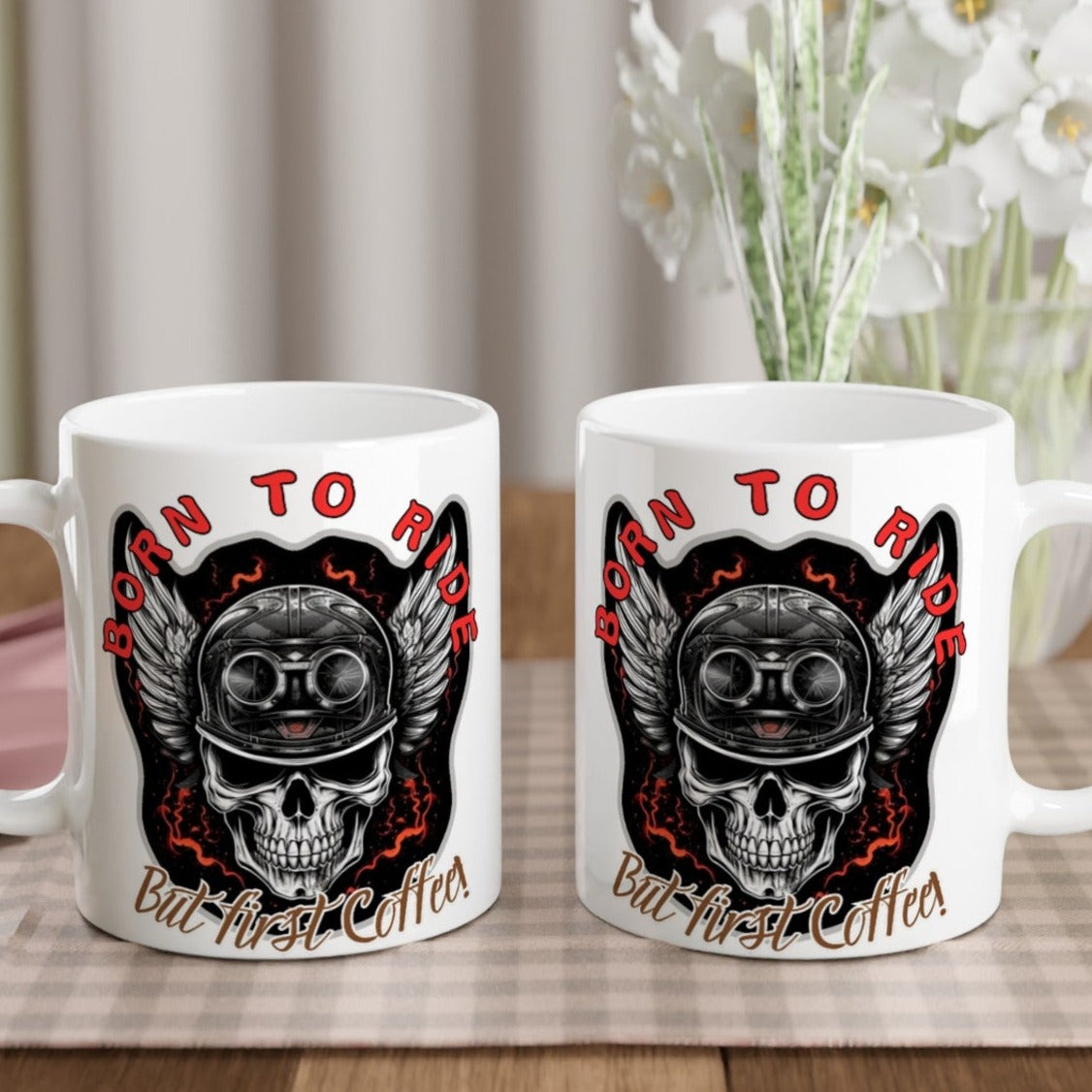 Born To Ride! But First, Coffee! White 11oz Ceramic Mug
