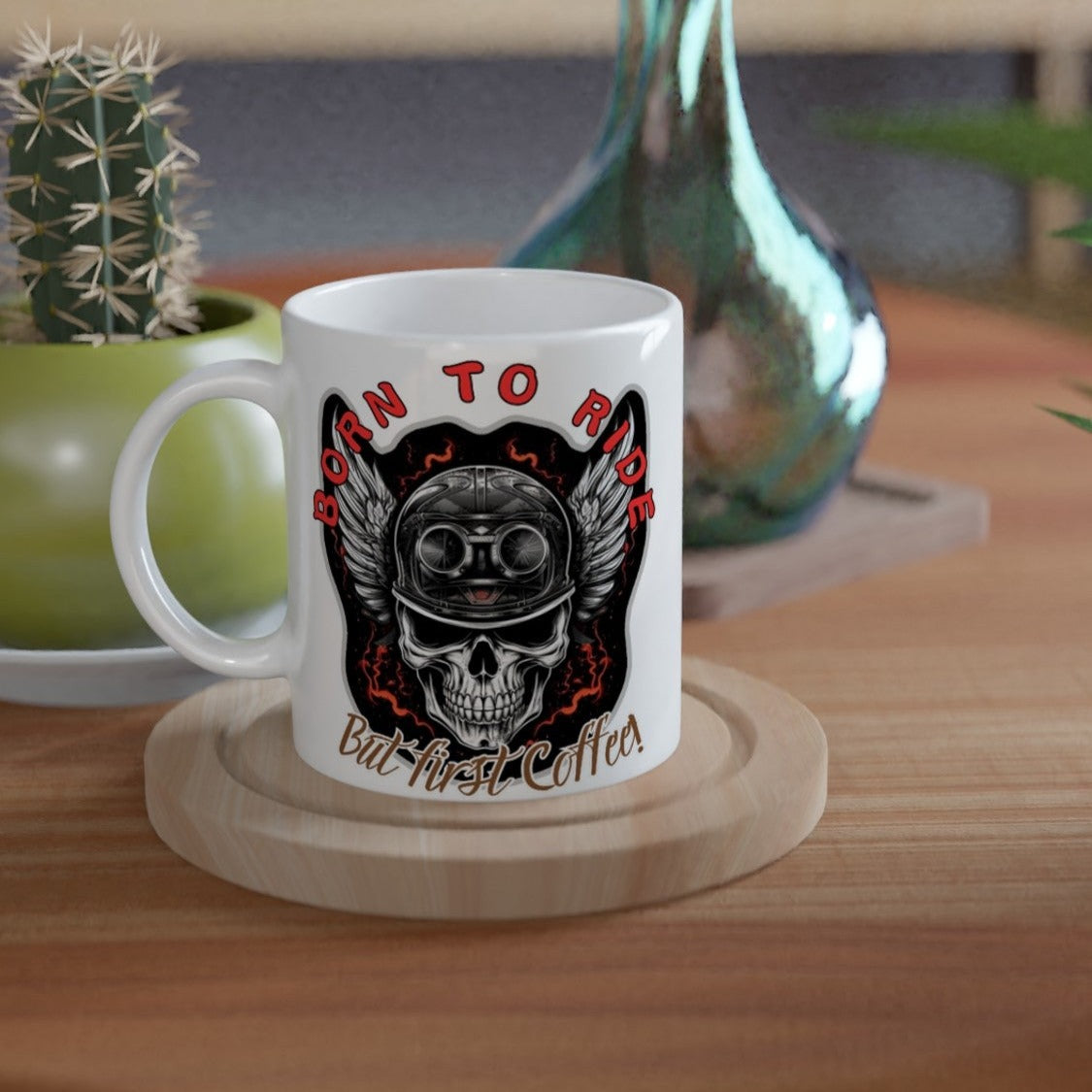 Born To Ride! But First, Coffee! White 11oz Ceramic Mug