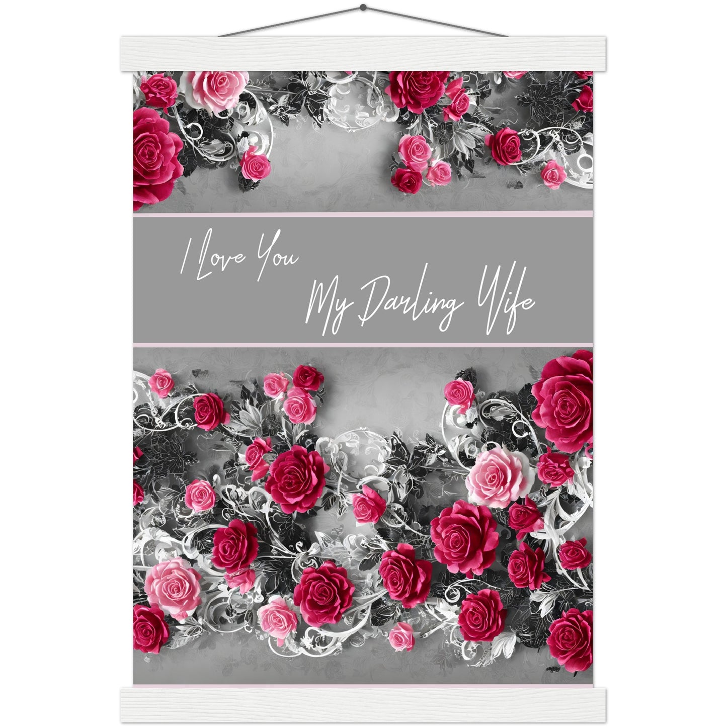 CUSTOMISE THE TEXT : I love you, My DArling Wife : Traditional Rose Premium Matte Paper Poster & Hanger