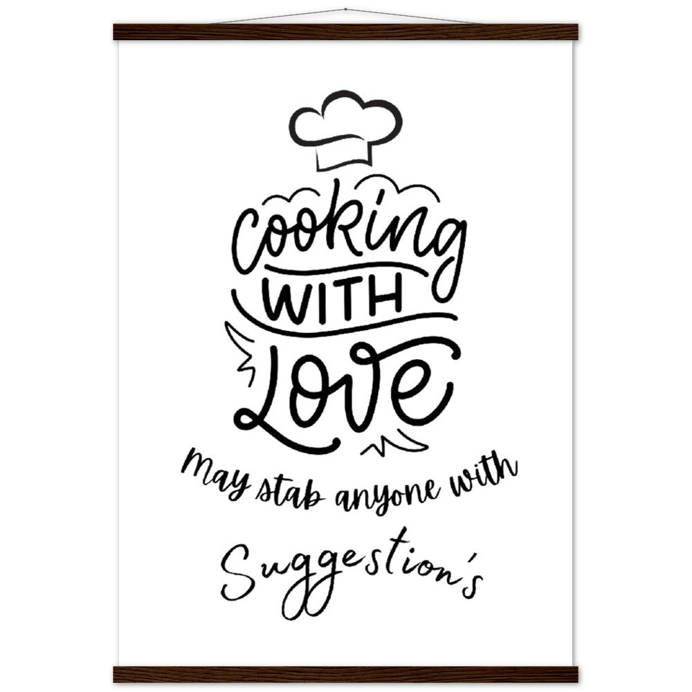 Premium Matte Paper Poster & Hanger  :  Cooking with love, may stab anyone with suggestion