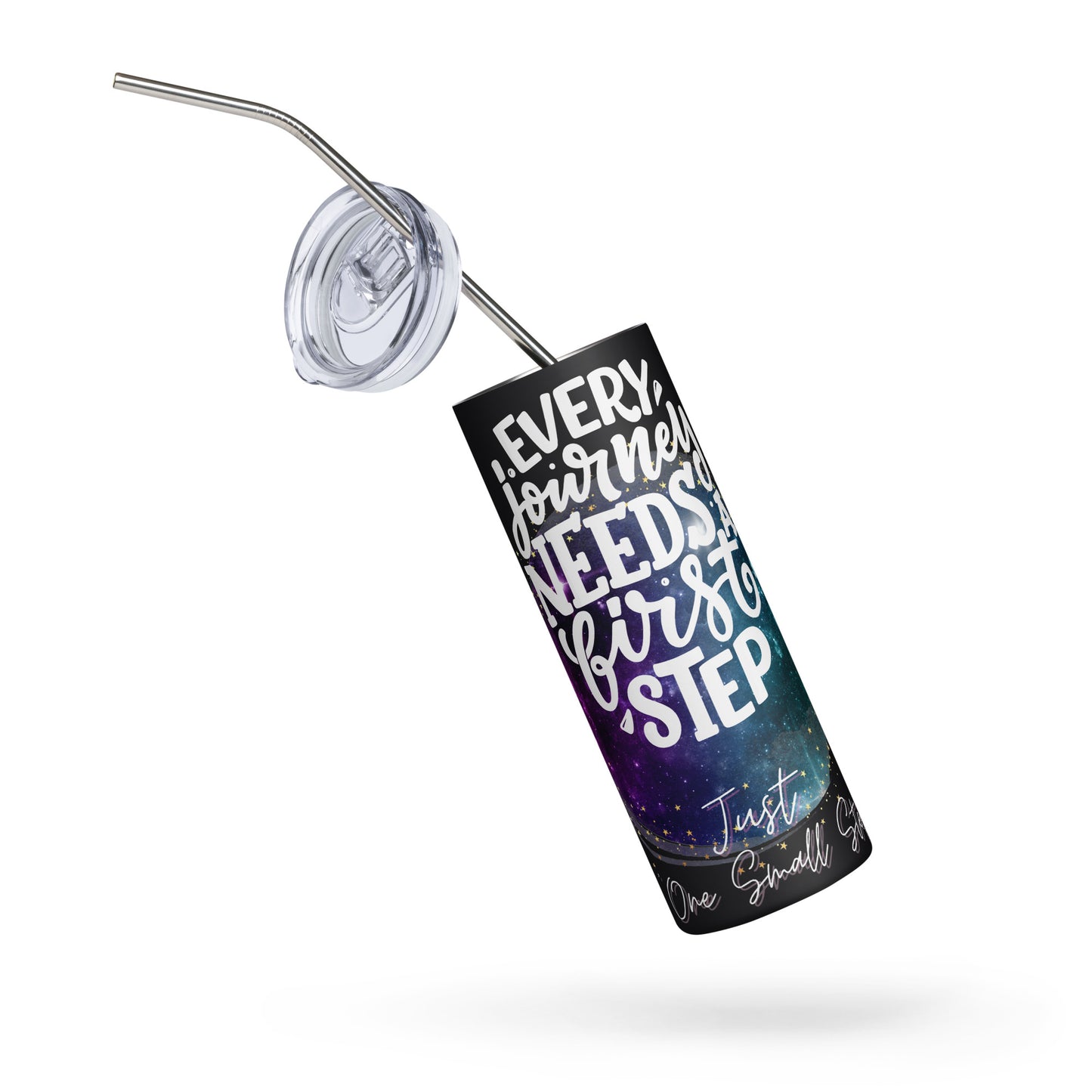 Every Journey Starts with One Small Step : Stainless steel tumbler