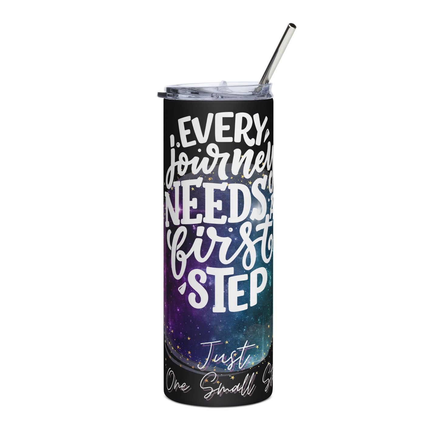 Every Journey Starts with One Small Step : Stainless steel tumbler