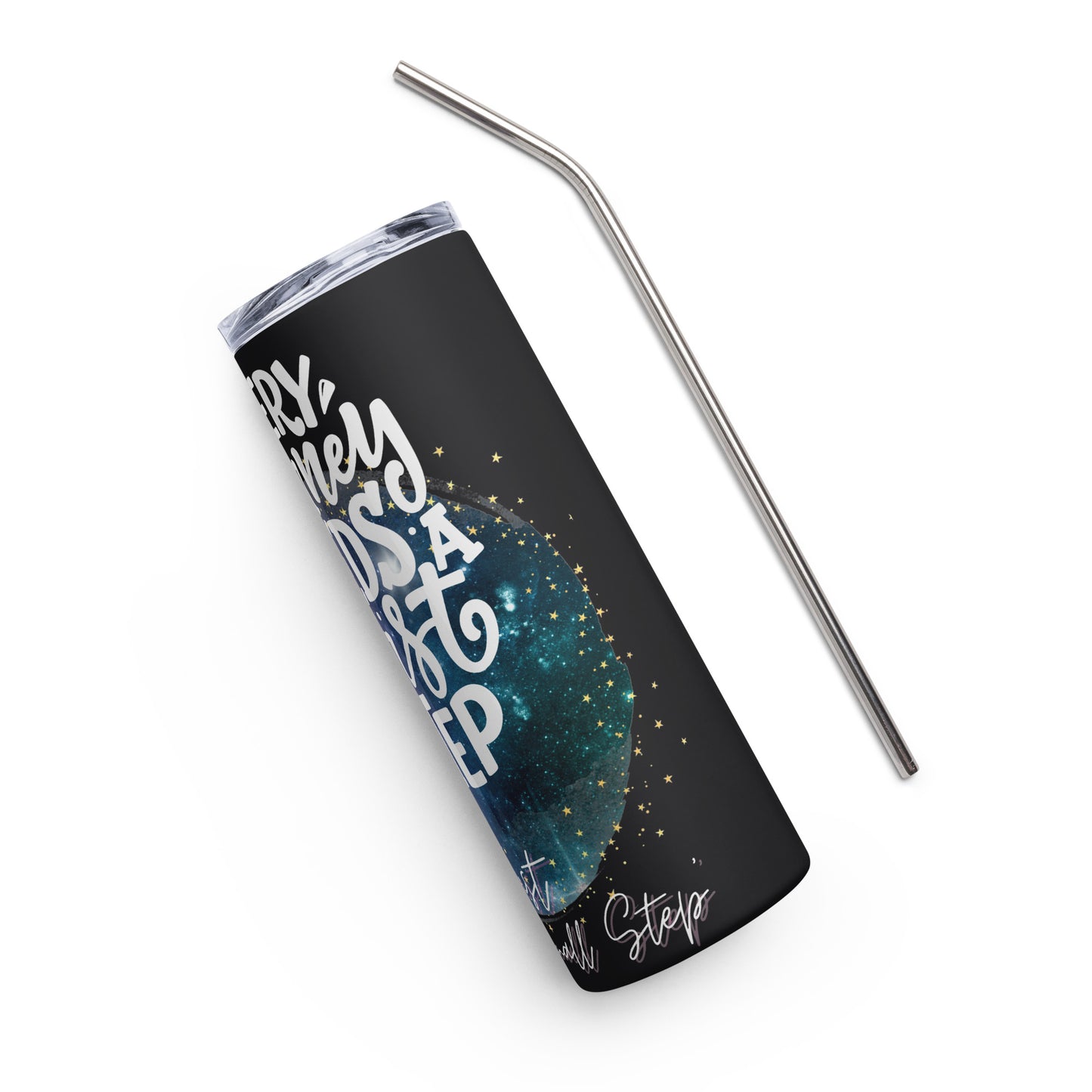 Every Journey Starts with One Small Step : Stainless steel tumbler