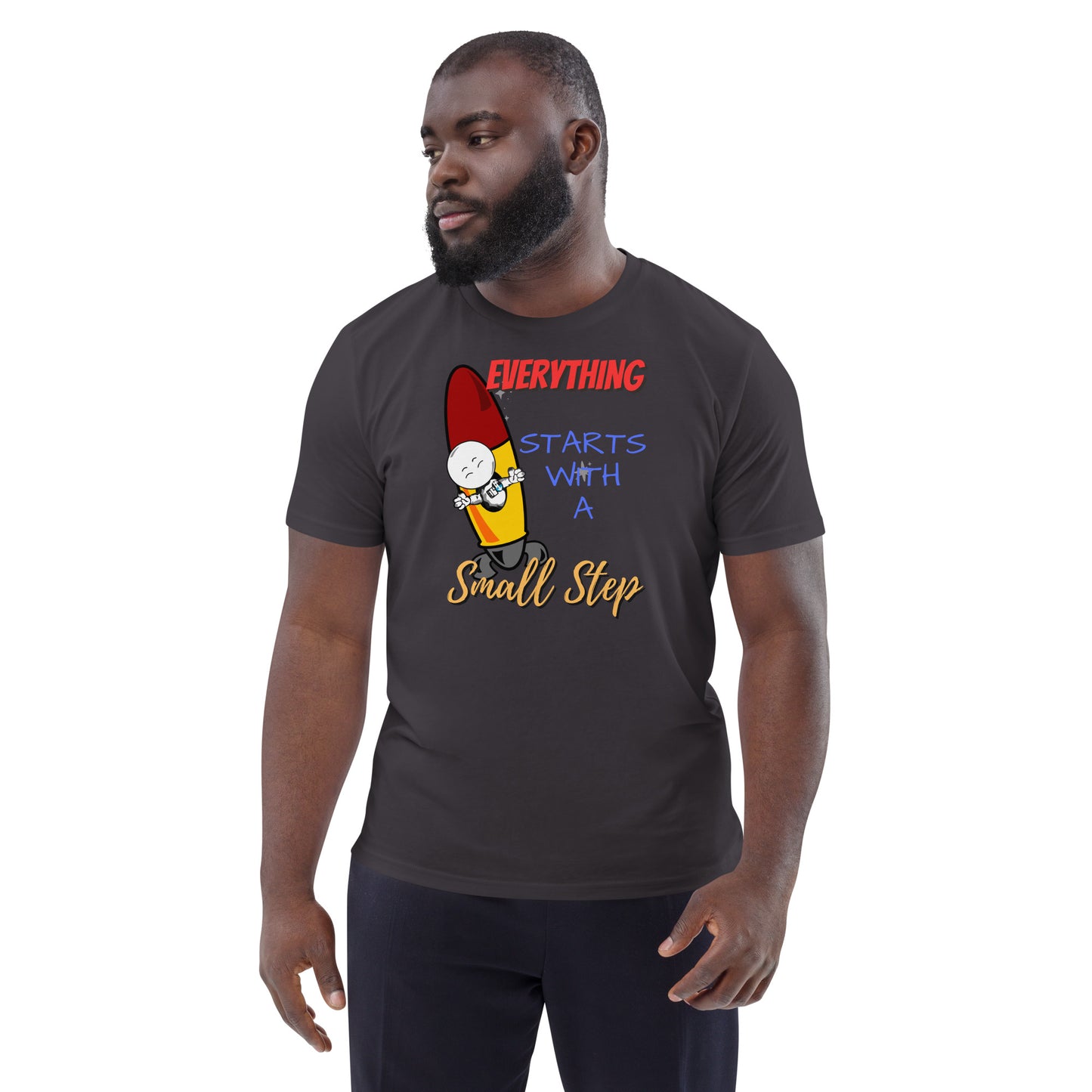 Everything Starts With A Small Step : Unisex organic cotton t-shirt