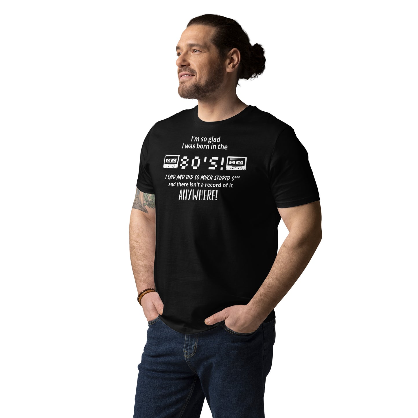 Glad i was Born in the 80's : Unisex organic cotton t-shirt