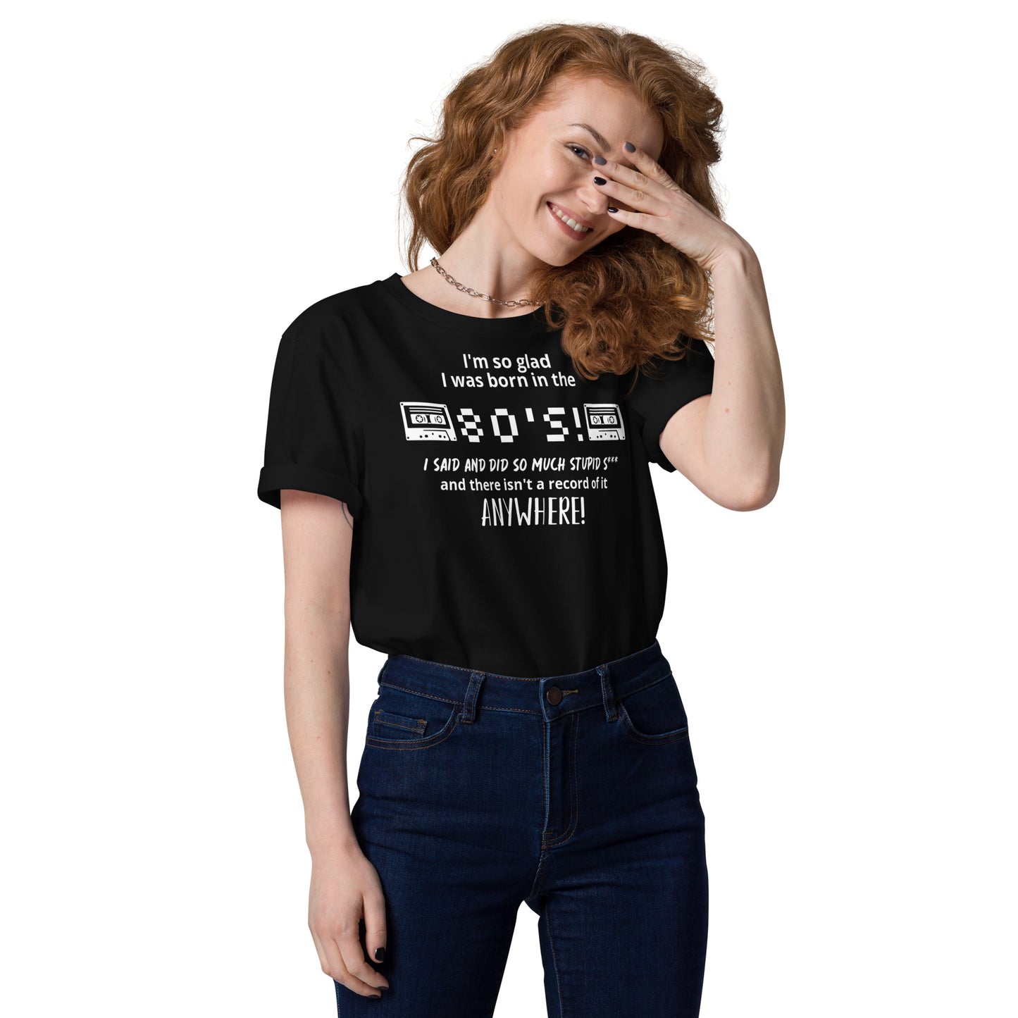 Glad i was Born in the 80's : Unisex organic cotton t-shirt
