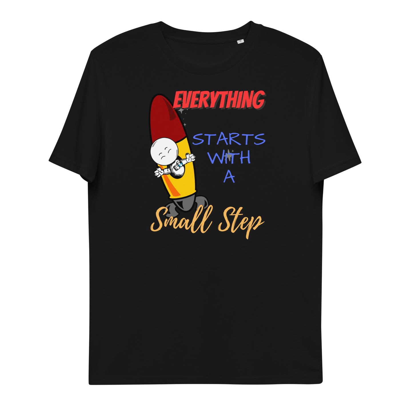 Everything Starts With A Small Step : Unisex organic cotton t-shirt