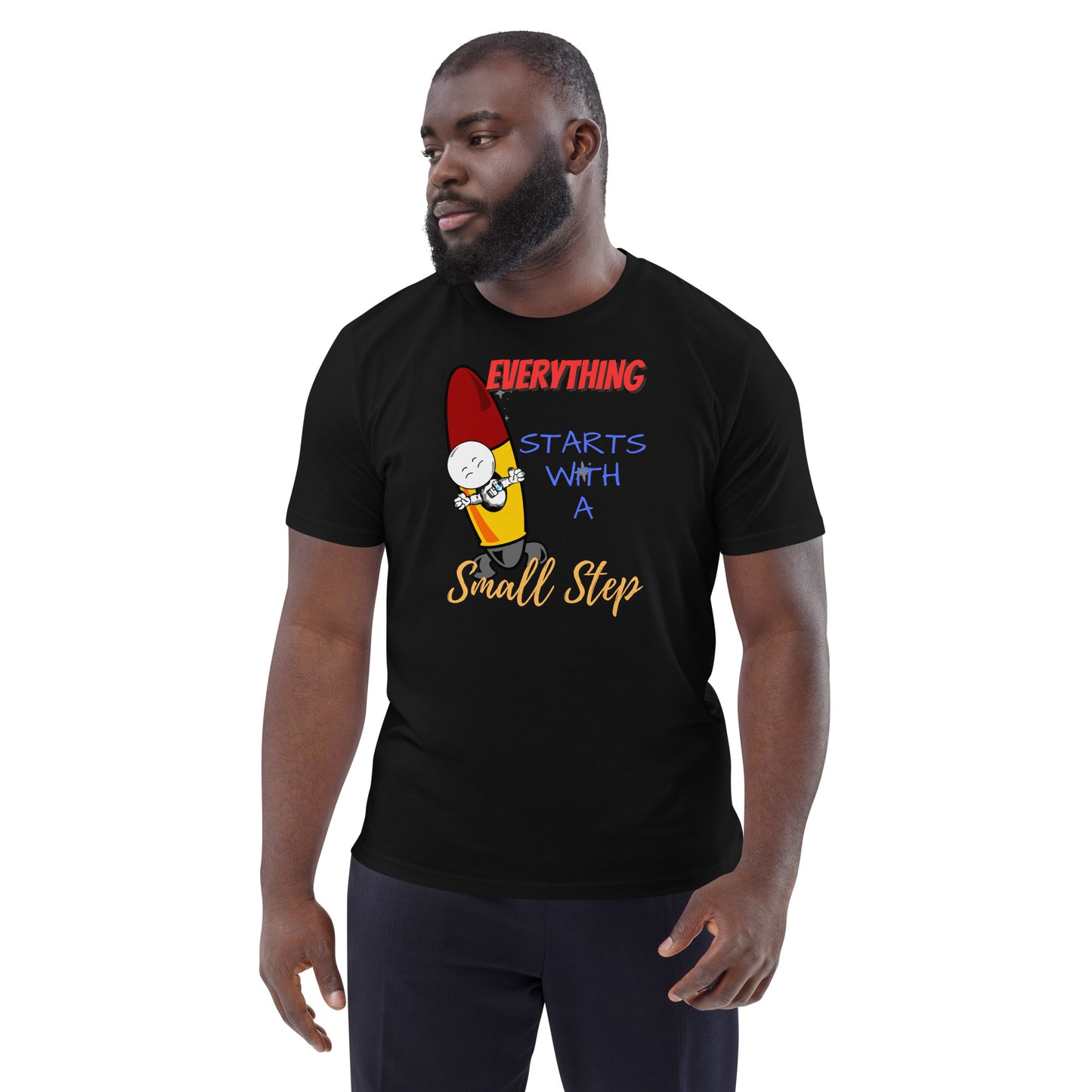 Everything Starts With A Small Step : Unisex organic cotton t-shirt
